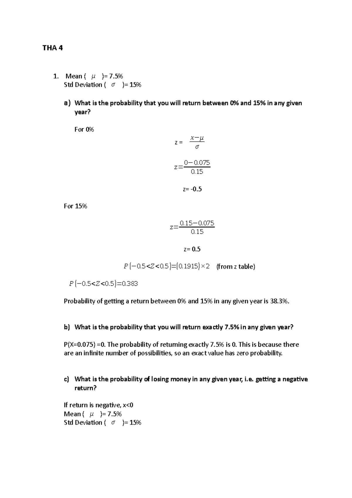 THA 4 - THA 4 Mean (μ )= 7% Std Deviation (σ )= 15% a) What is the ...