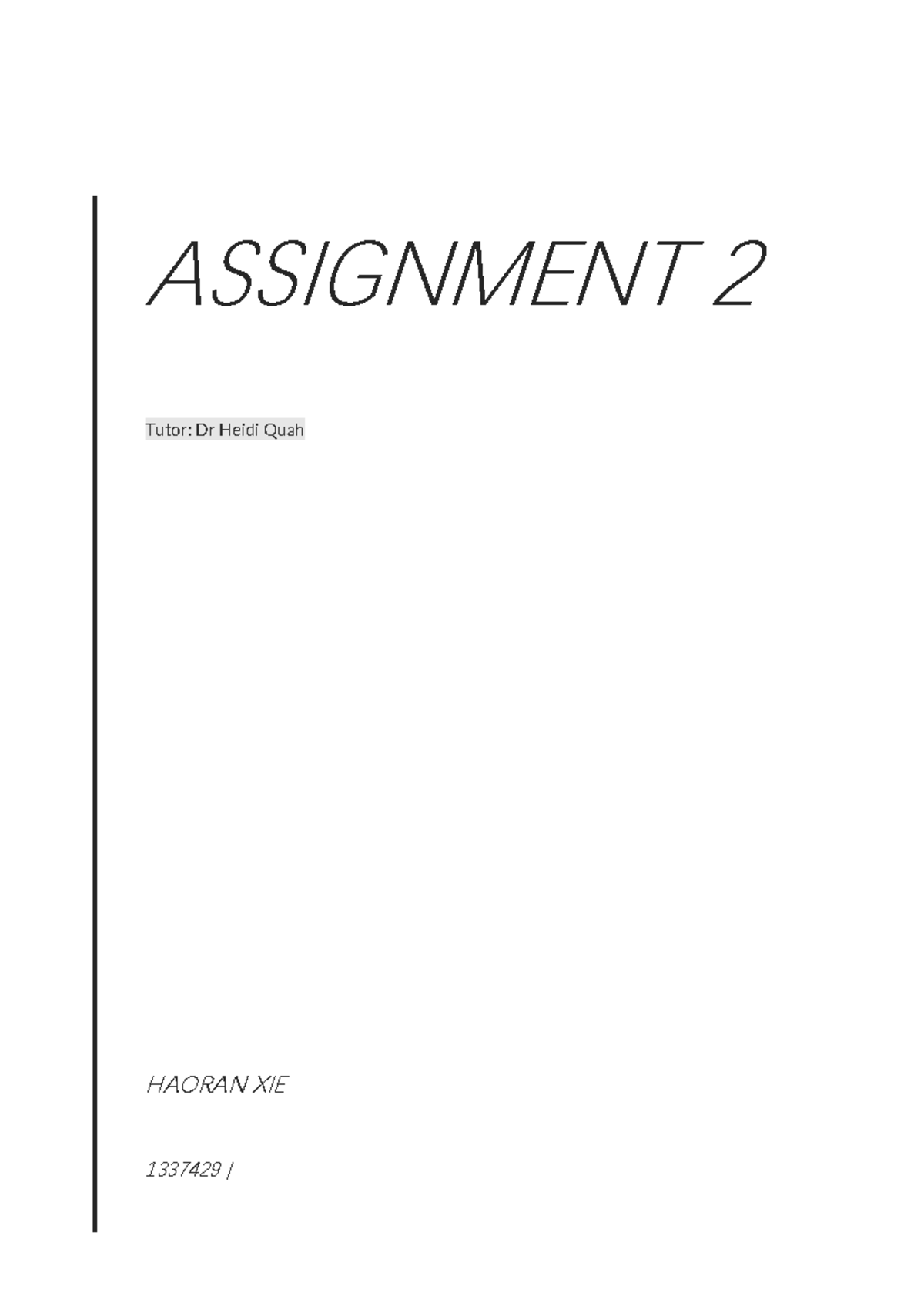Assignemnt 2 1337429 - ASSIGNMENT 2 Tutor: Dr Heidi Quah HAORAN XIE ...