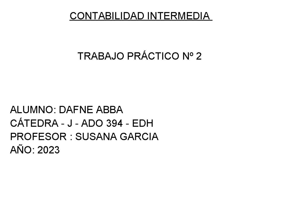 Tp2 Entregable Contabilidad Intermedia Trabajo PrÁctico Nº 2 Alumno Dafne Abba CÁtedra J 4481