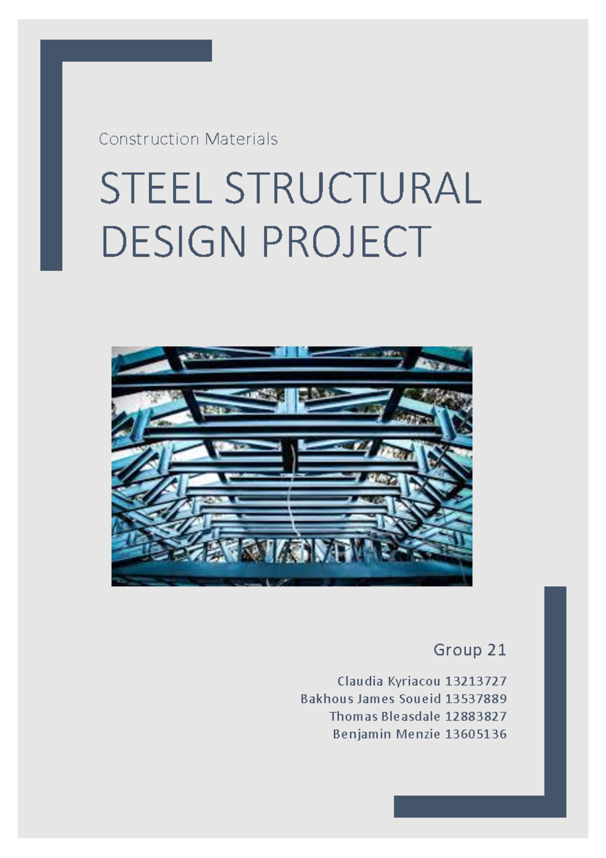 Structural Steel Design Report - STEEL STRUCTURAL DESIGN PROJECT Group ...