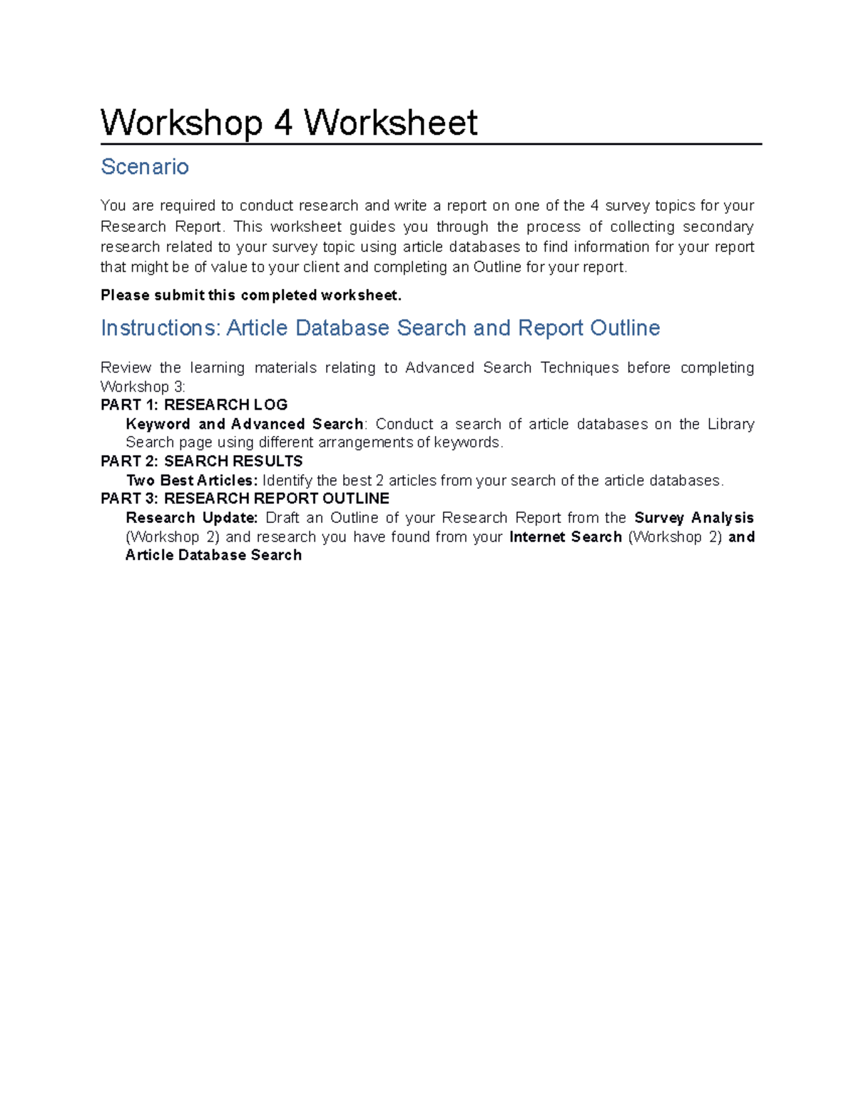 Workshop 4 - Workshop 4 Worksheet Scenario You are required to conduct ...