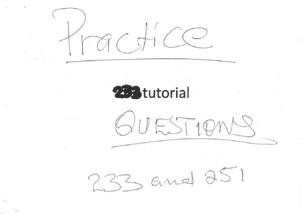 233 practice questions - Practice 233 tutorial QUESTIONS 233 and 251 ...