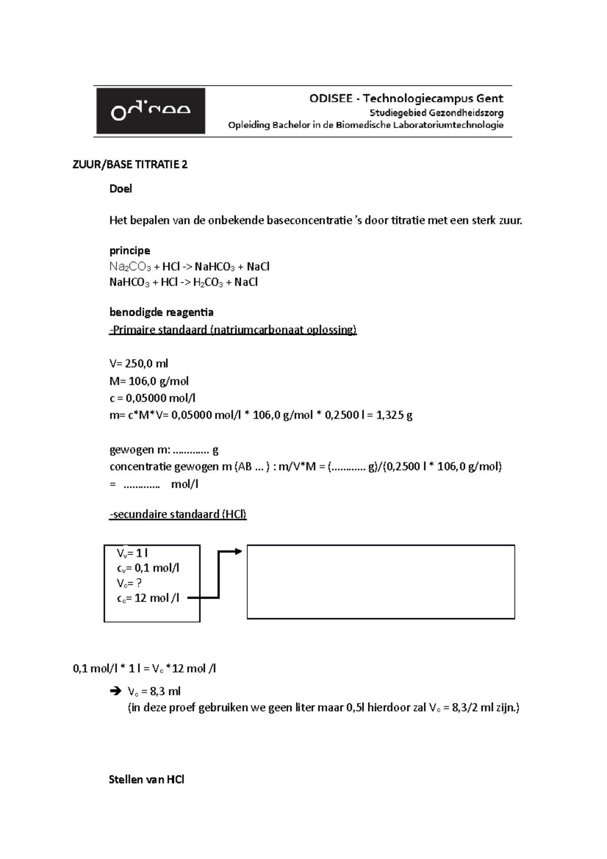 Titratie 2 - ZUUR/BASE TITRATIE 2 Doel Het bepalen van de onbekende ...