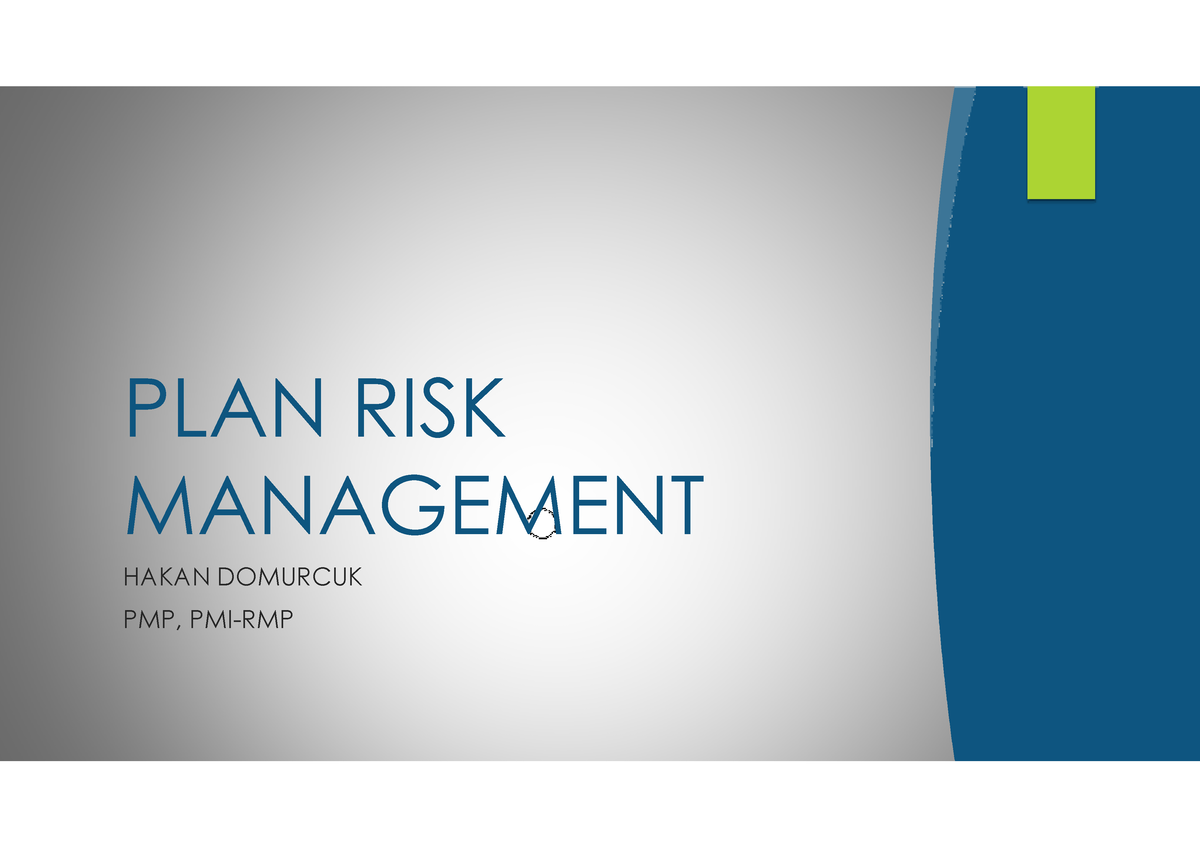 Plan Risk Management HD - ####### HAKAN DOMURCUK ####### PMP, PMI-RMP ...