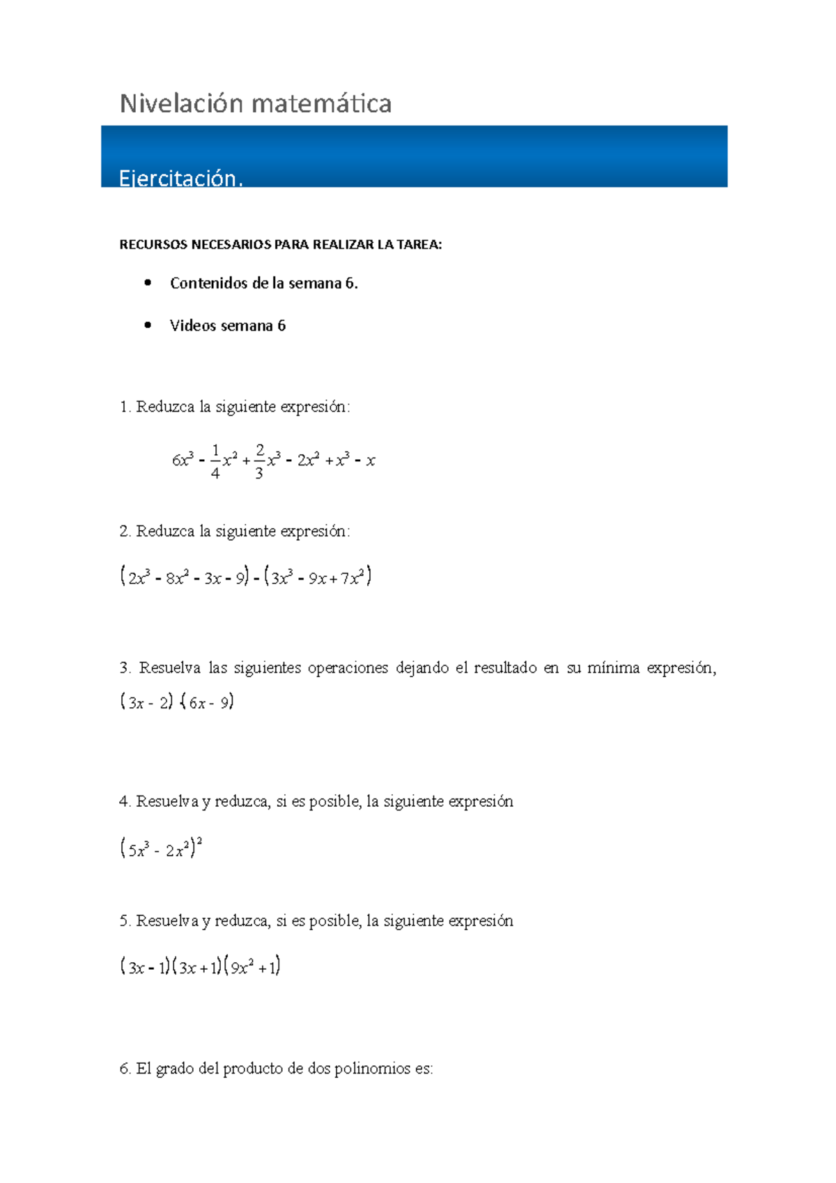 S6 Ejercictacion Semana 6 - RECURSOS NECESARIOS PARA REALIZAR LA TAREA ...