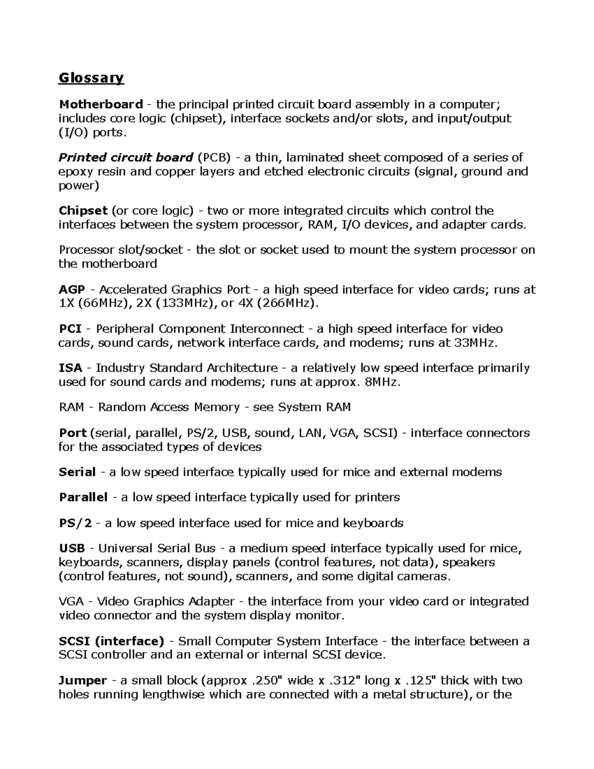 Computer Hardware Software Glossary Glossary Motherboard the