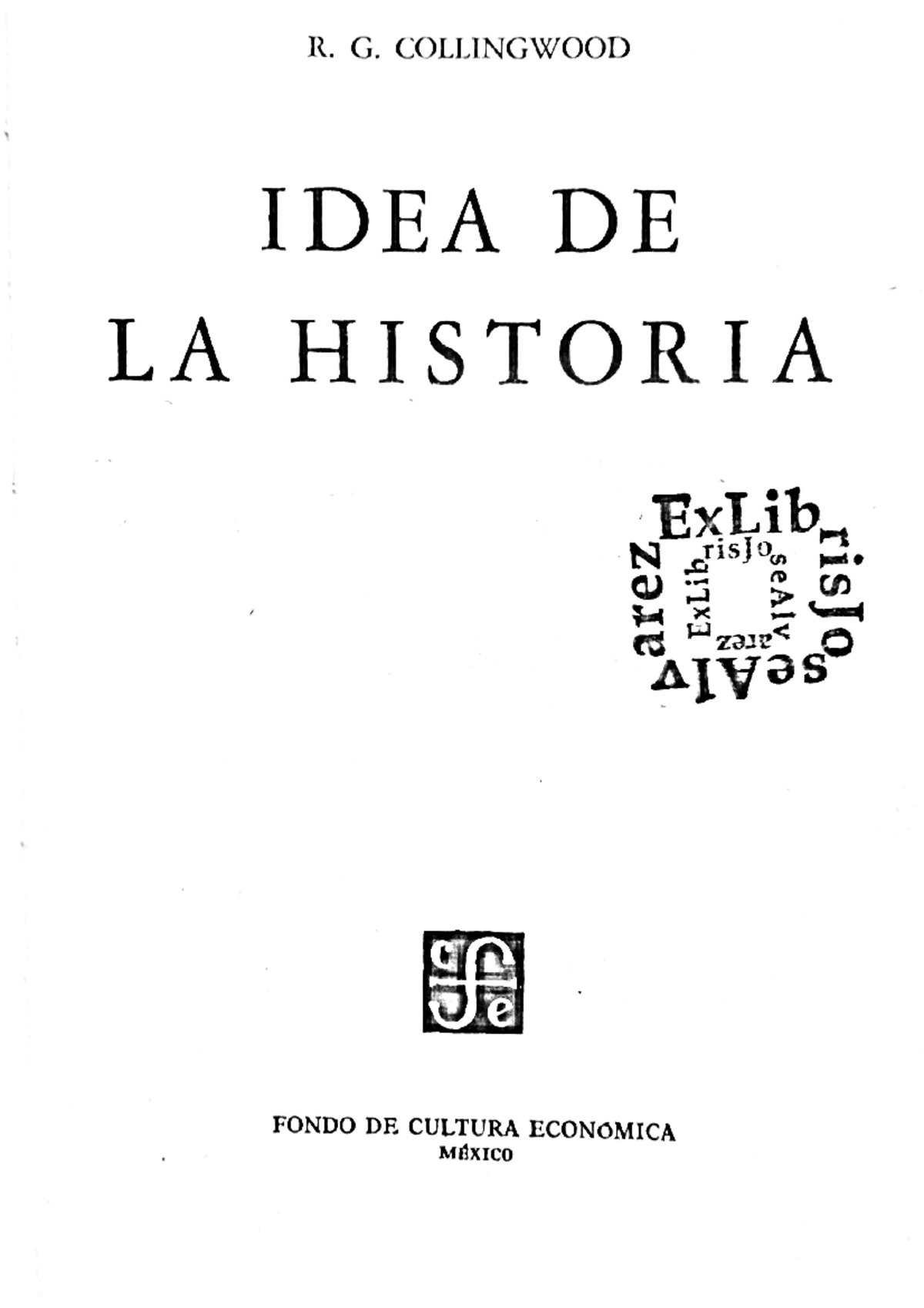 Collingwood. Idea de la Historia Historiografía del Arte Studocu