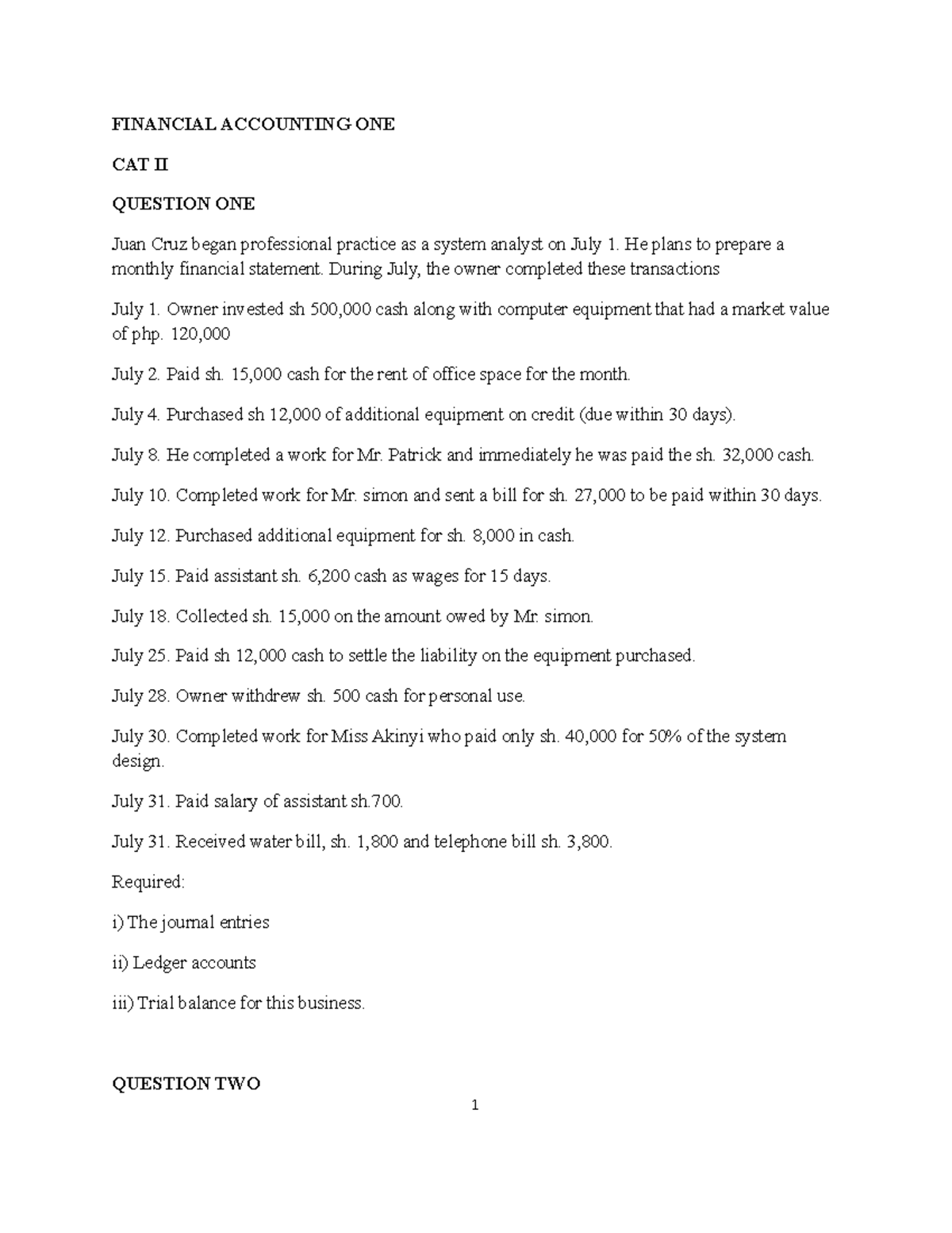 CAT II CAT II (1) FINANCIAL ACCOUNTING ONE CAT II QUESTION ONE Juan Cruz began professional