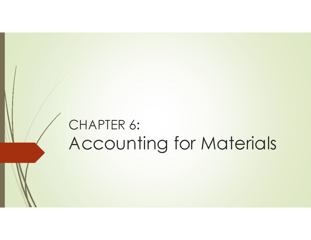 Chapter 6 Accounting for Materials CHAPTER 6 Accounting for