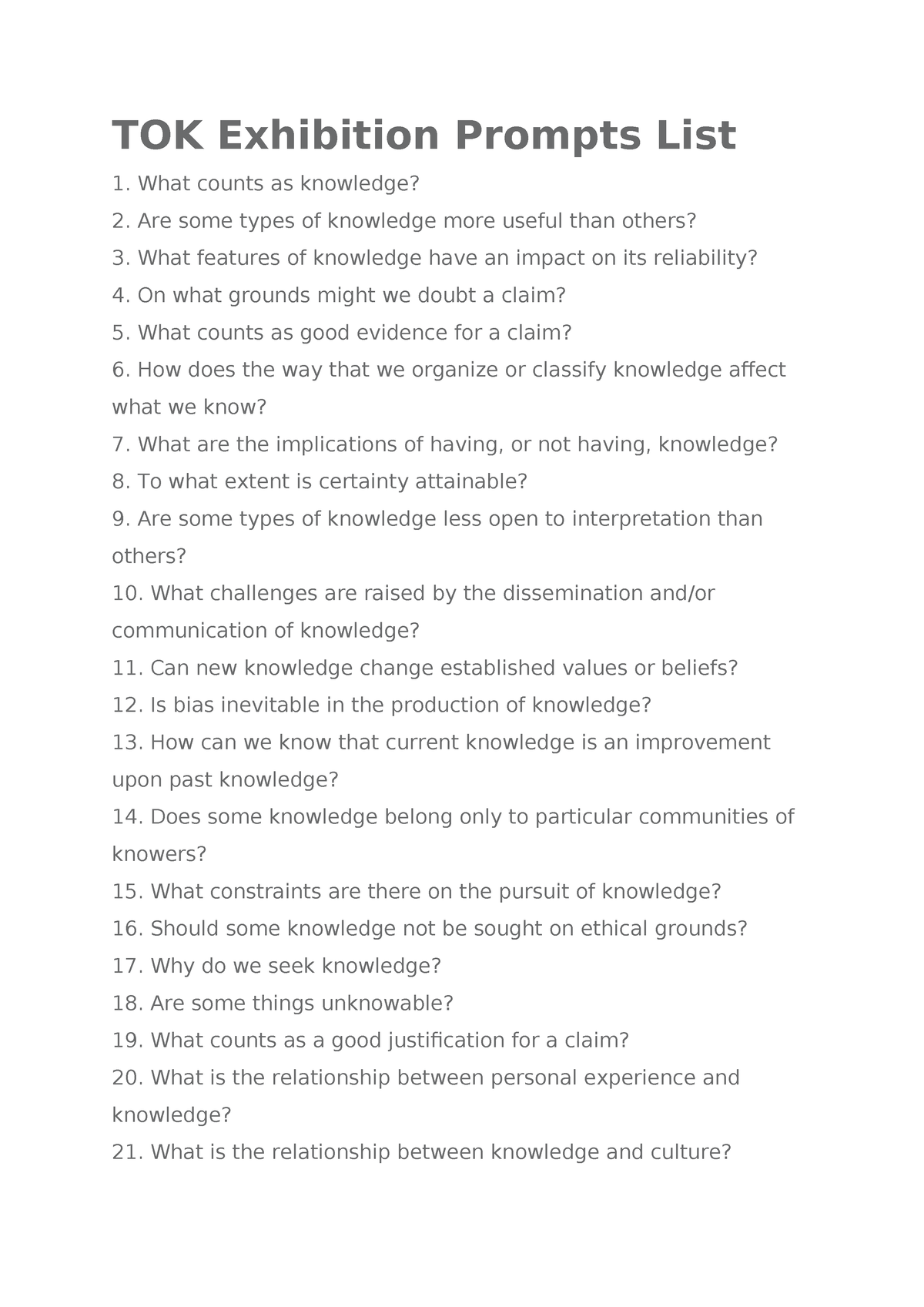 35TOK Exhibition Prompts List What counts as knowledge? 2. Are some