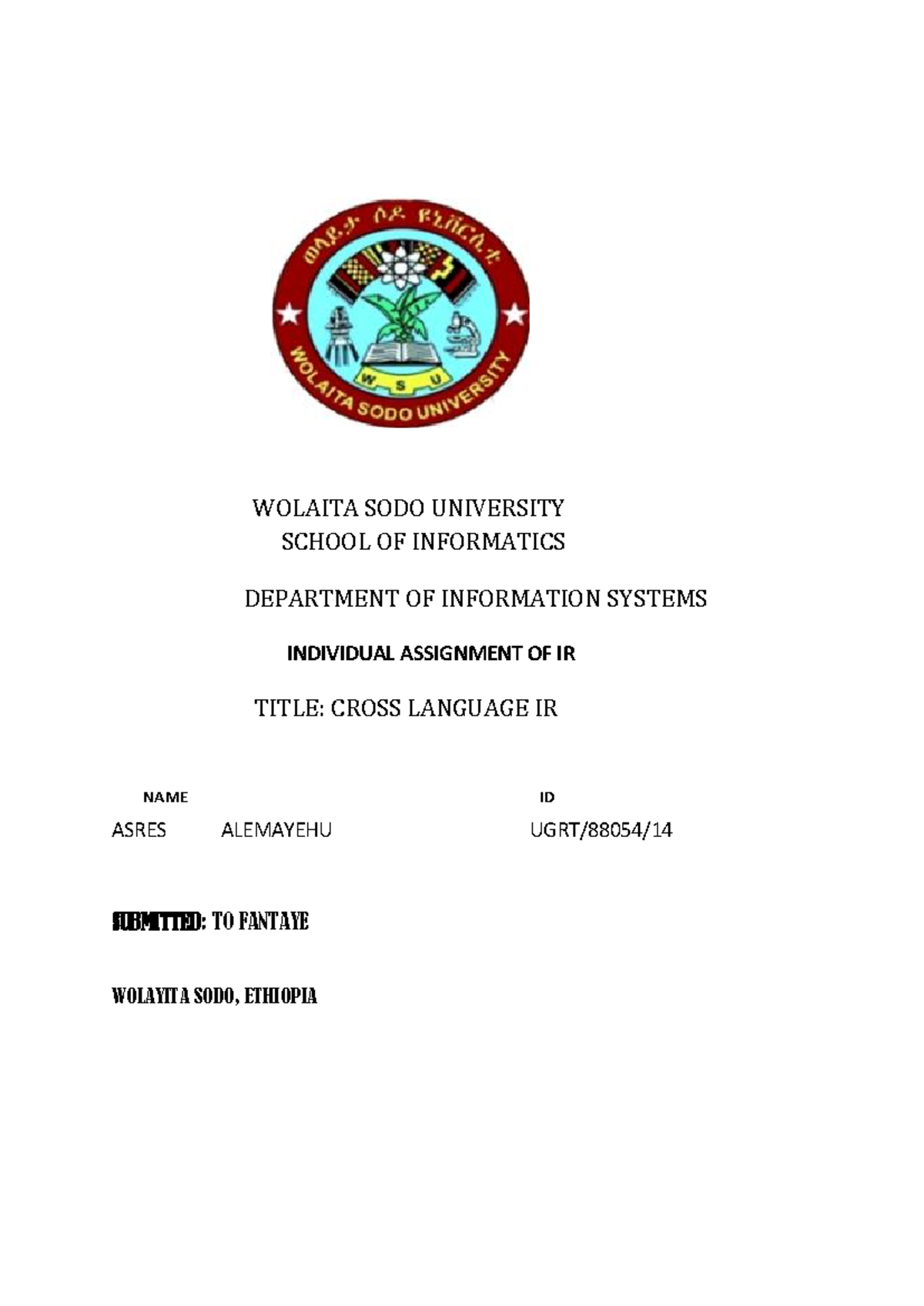 Asres ASS - ASSIGNMENT - WOLAITA SODO UNIVERSITY SCHOOL OF INFORMATICS ...