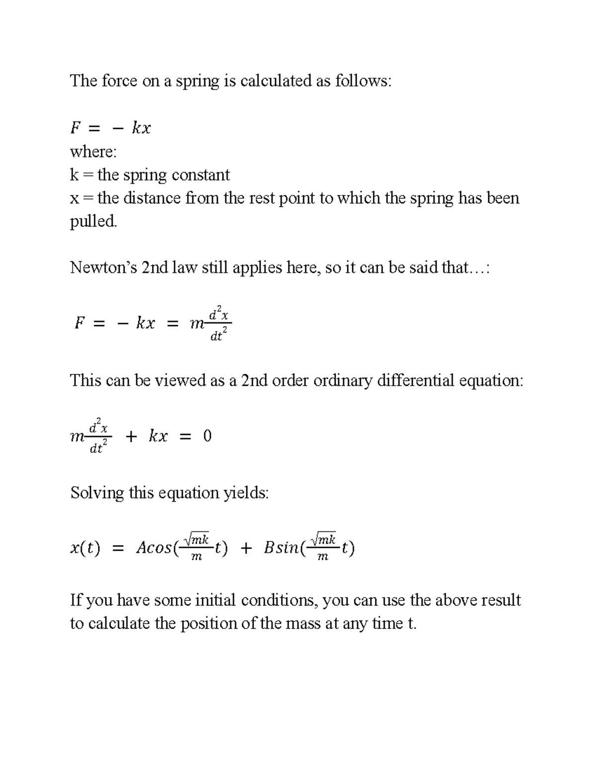 Simple Harmonic Motion The force on a spring is calculated as follows