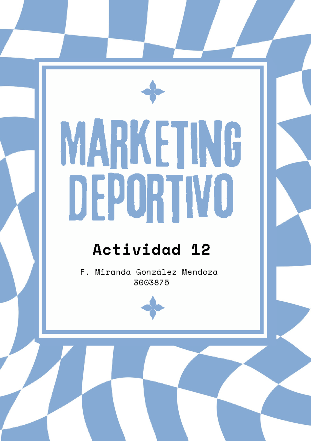 Actividad 12- Marketing Deportivo - Marketing deportivo Actividad 12 F ...