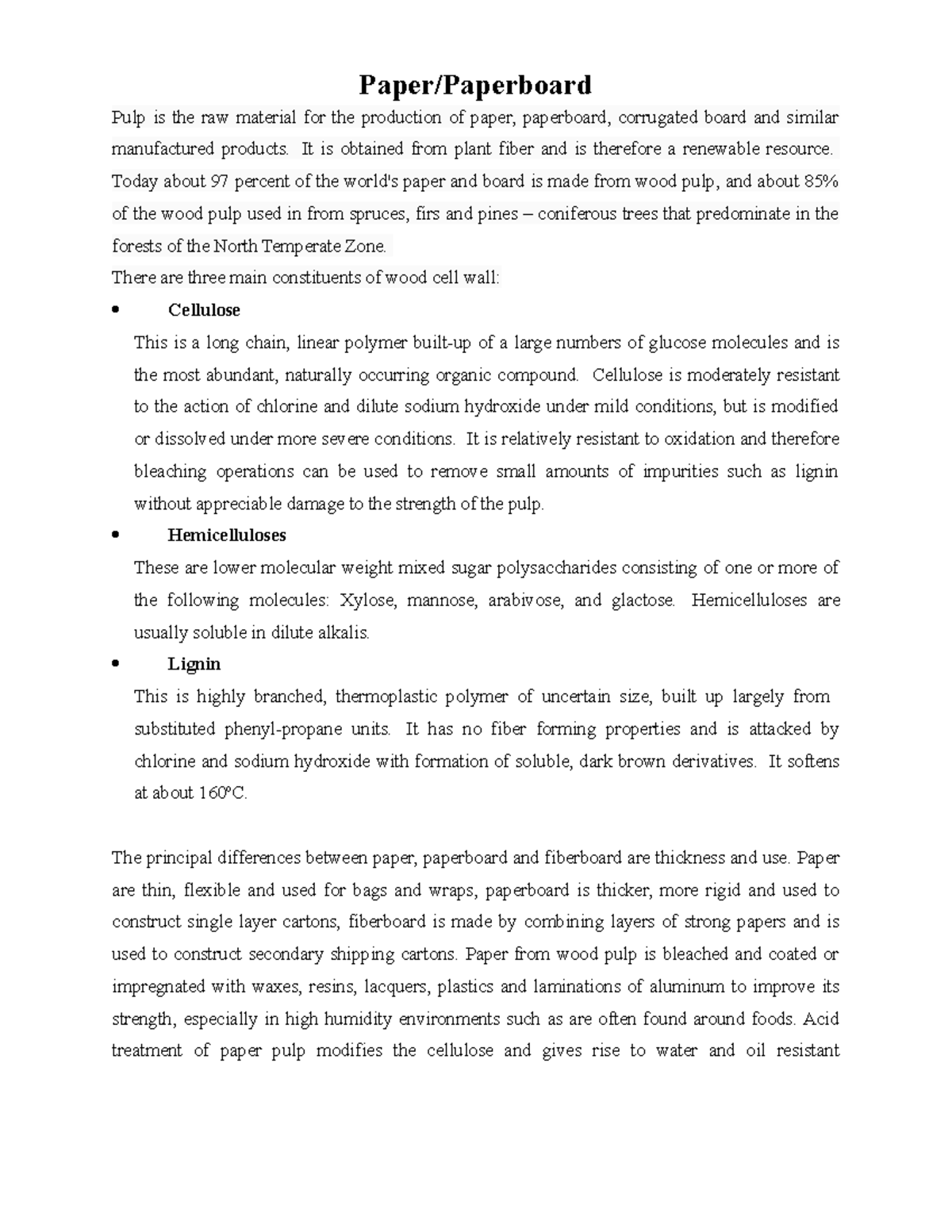 4 Packaging Material Paper Paper/Paperboard Pulp is the raw material