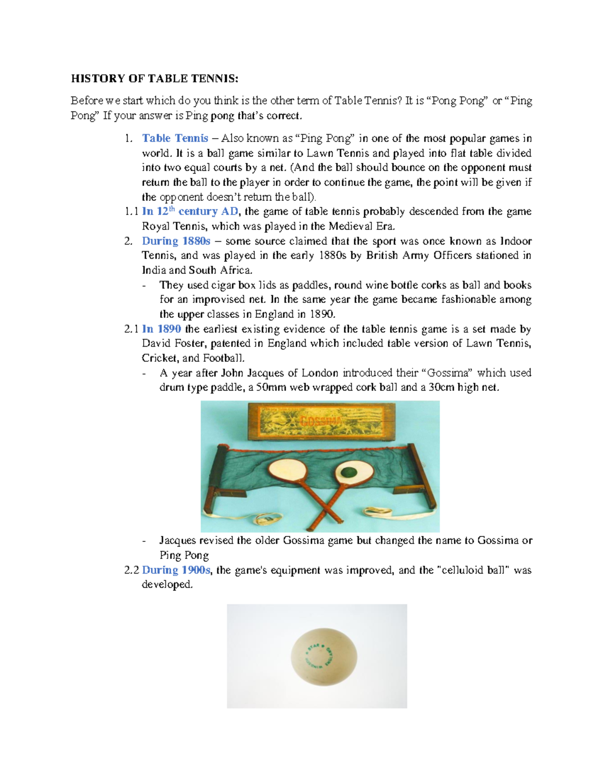 History OF Table Tennis HISTORY OF TABLE TENNIS Before we start