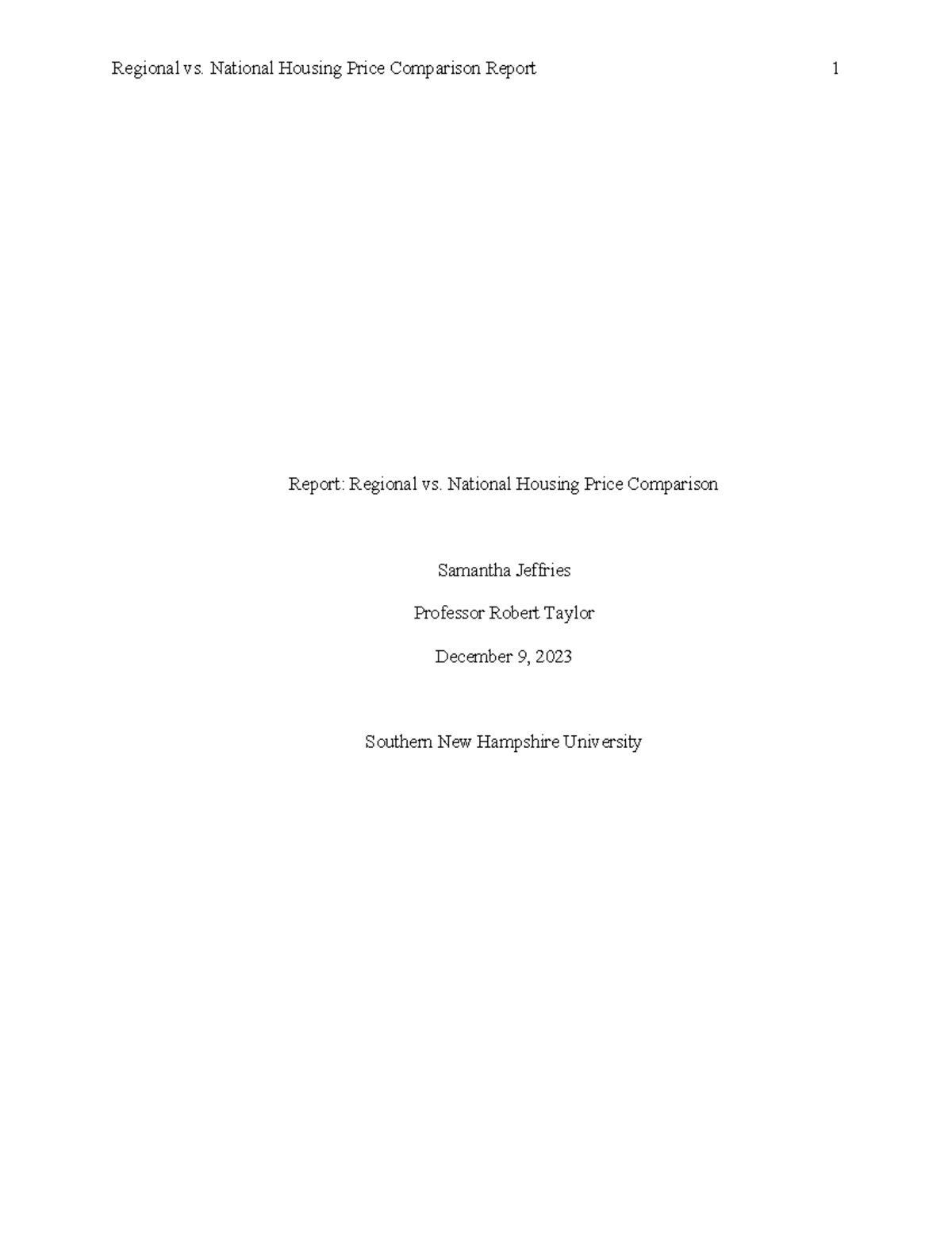 Project Two - Regional vs. National Housing Price Comparison - Report ...