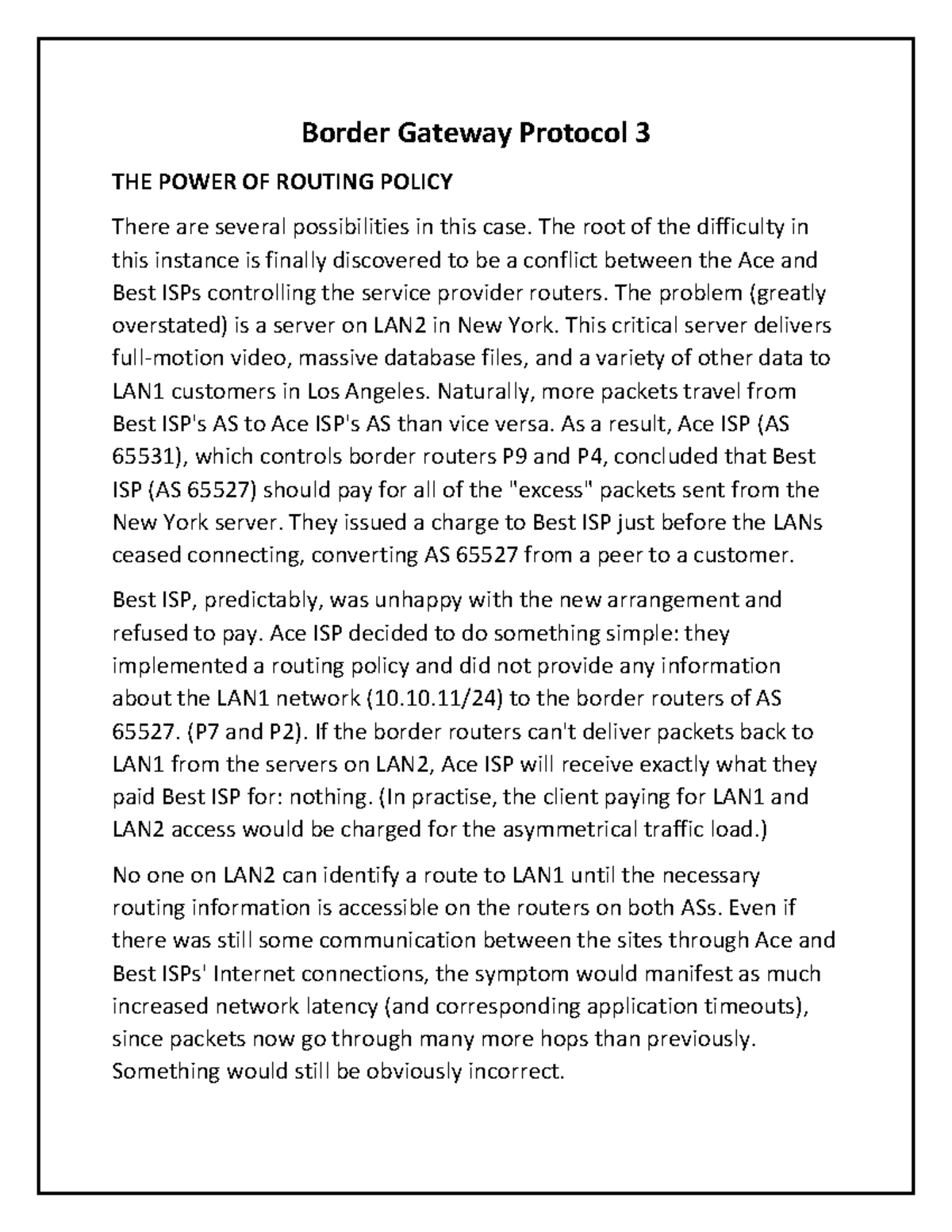 Border Gateway Protocol 3 - The root of the difficulty in this instance ...