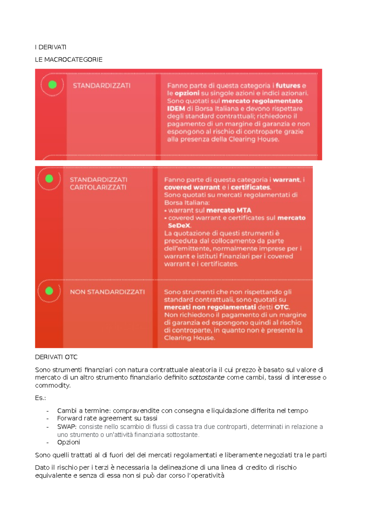 I Derivati - I DERIVATI LE MACROCATEGORIE DERIVATI OTC Sono strumenti ...