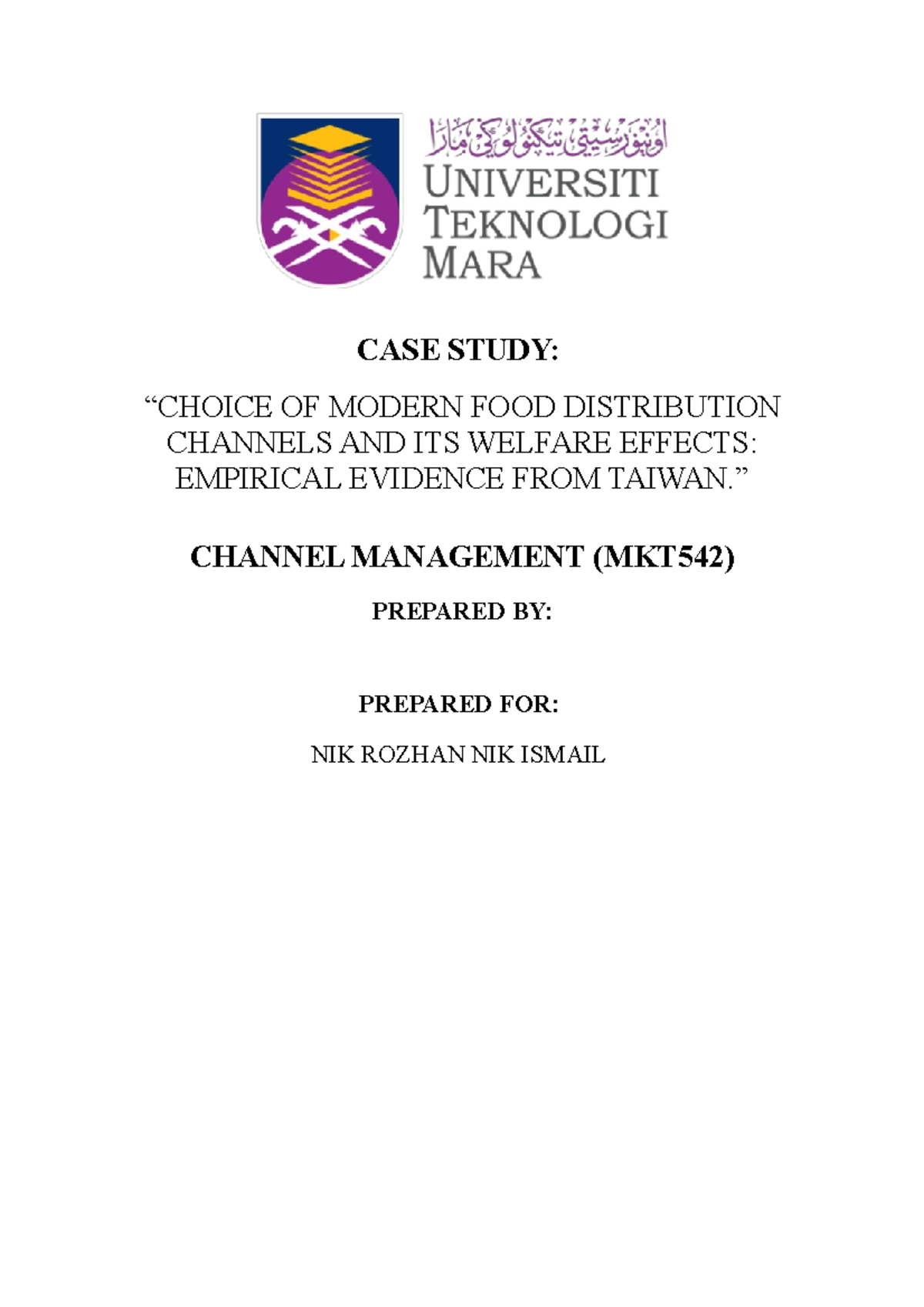 CASE Study MKT542 CASE STUDY “CHOICE OF MODERN FOOD DISTRIBUTION