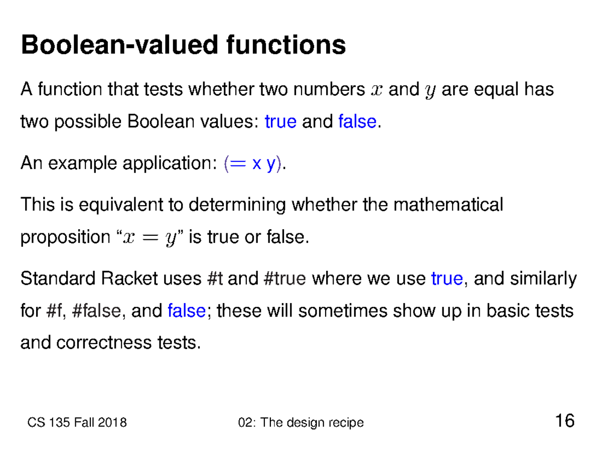 02b-design-recipe - course slides - Boolean-valued functions A function ...