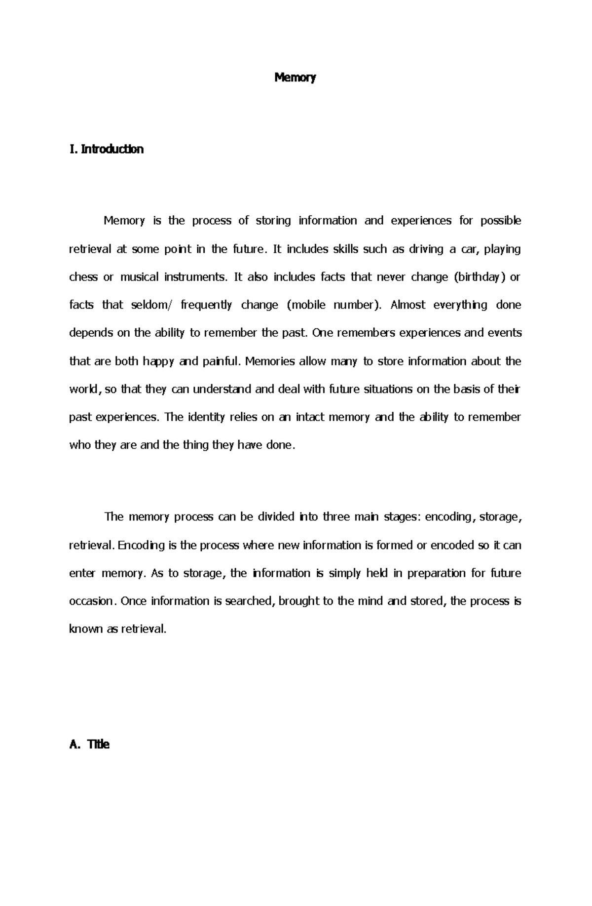 Memory definition and background Memory I. Introduction Memory is