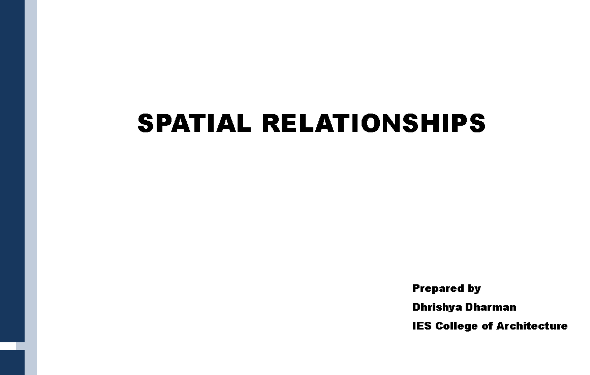 4. Spatial relationship - Prepared by Dhrishya Dharman IES College of ...