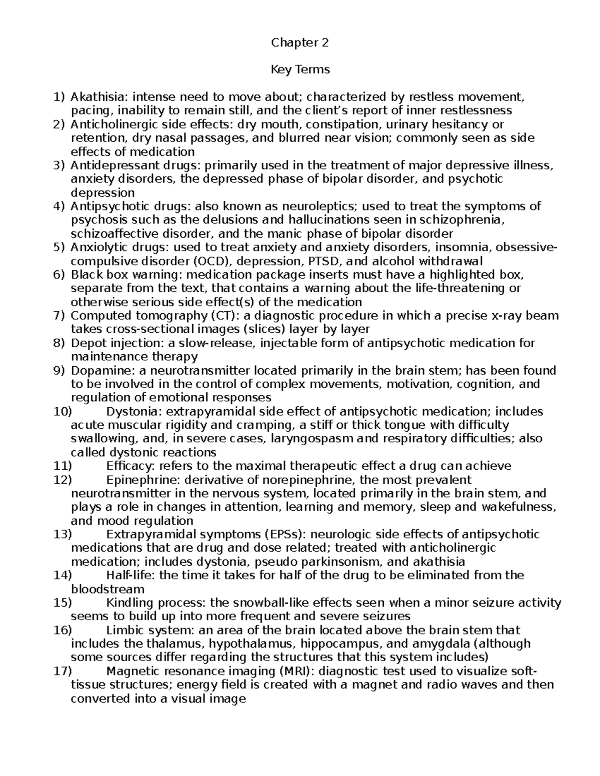 Chapter 2 - Chapter 2 Key Terms Akathisia: intense need to move about ...
