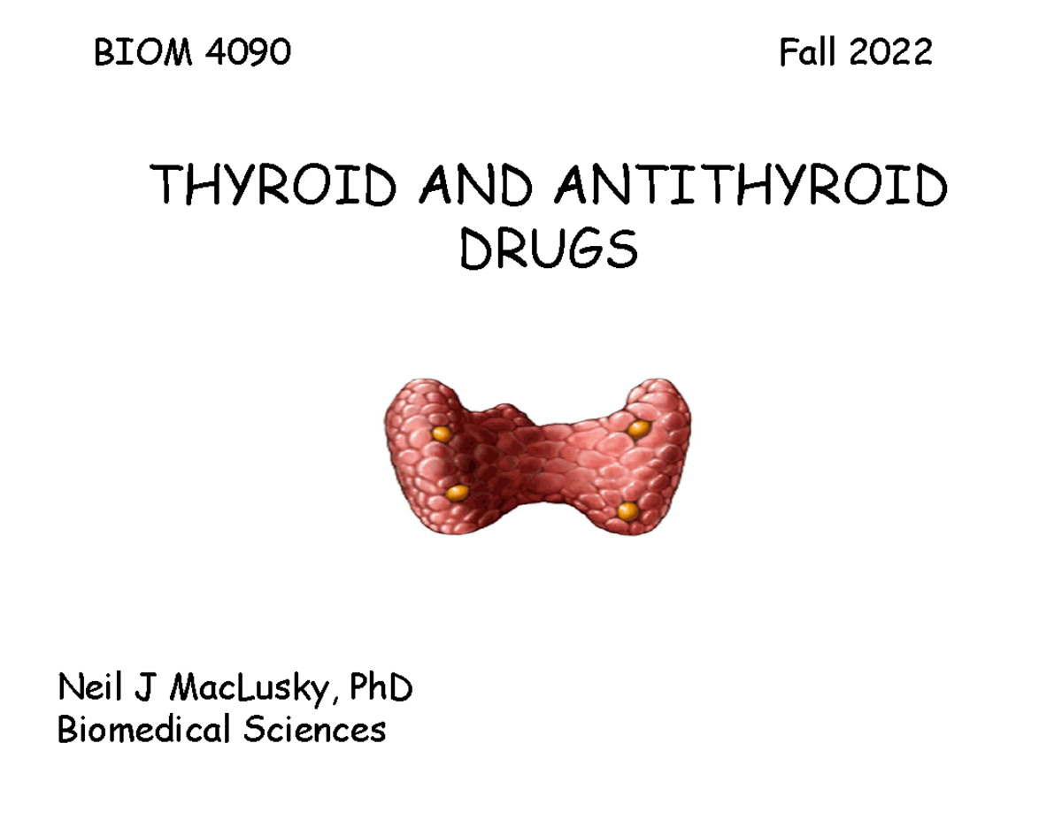 BIOM 4090 Lecture 5 - Thyroid And Antithyroid Drugs - THYROID AND ...