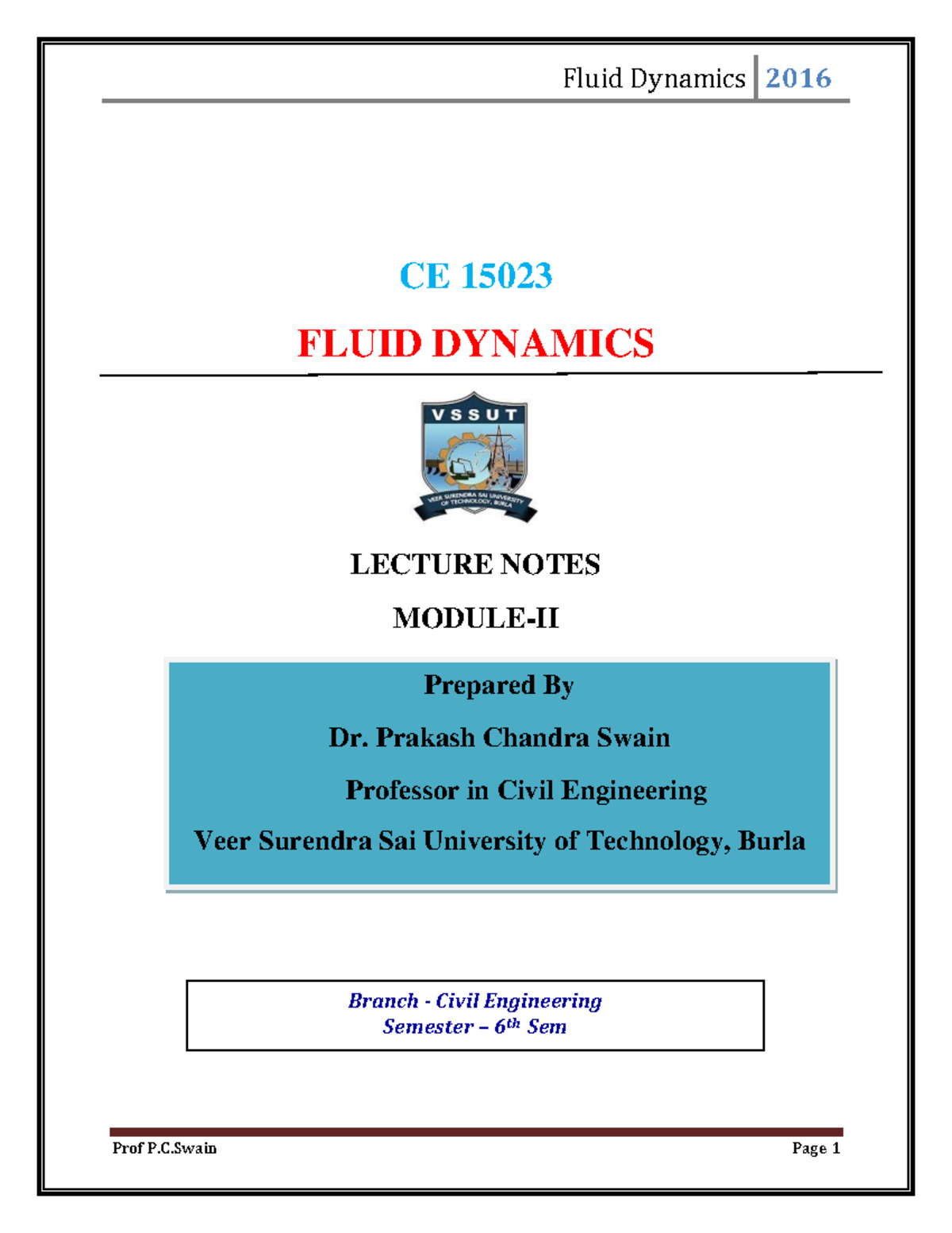 Fluid dynamics 2 CE 15023 FLUID DYNAMICS LECTURE NOTES MODULEII Prepared By Dr. Prakash