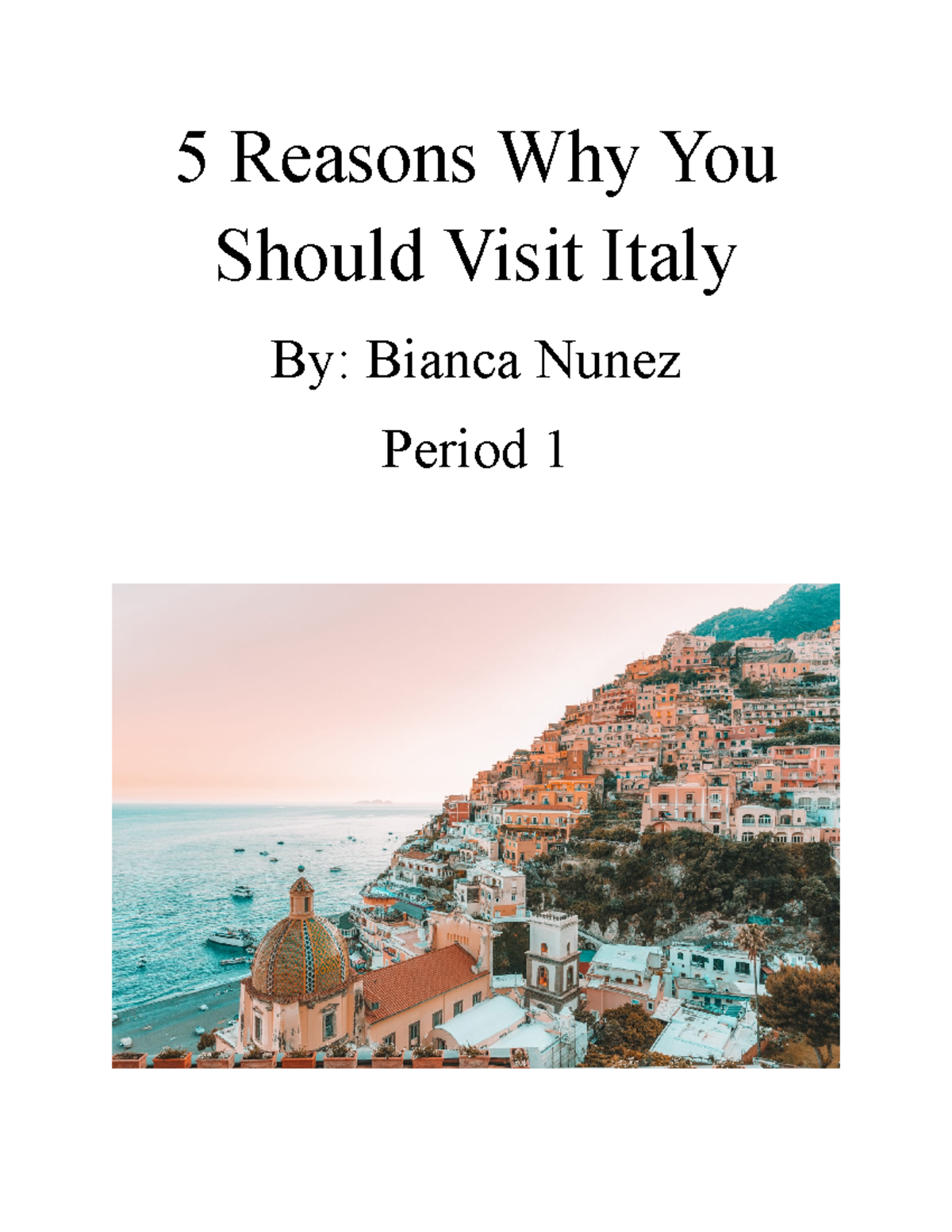 5 Reasons Why You Should Visit Italy Italy is a European country that