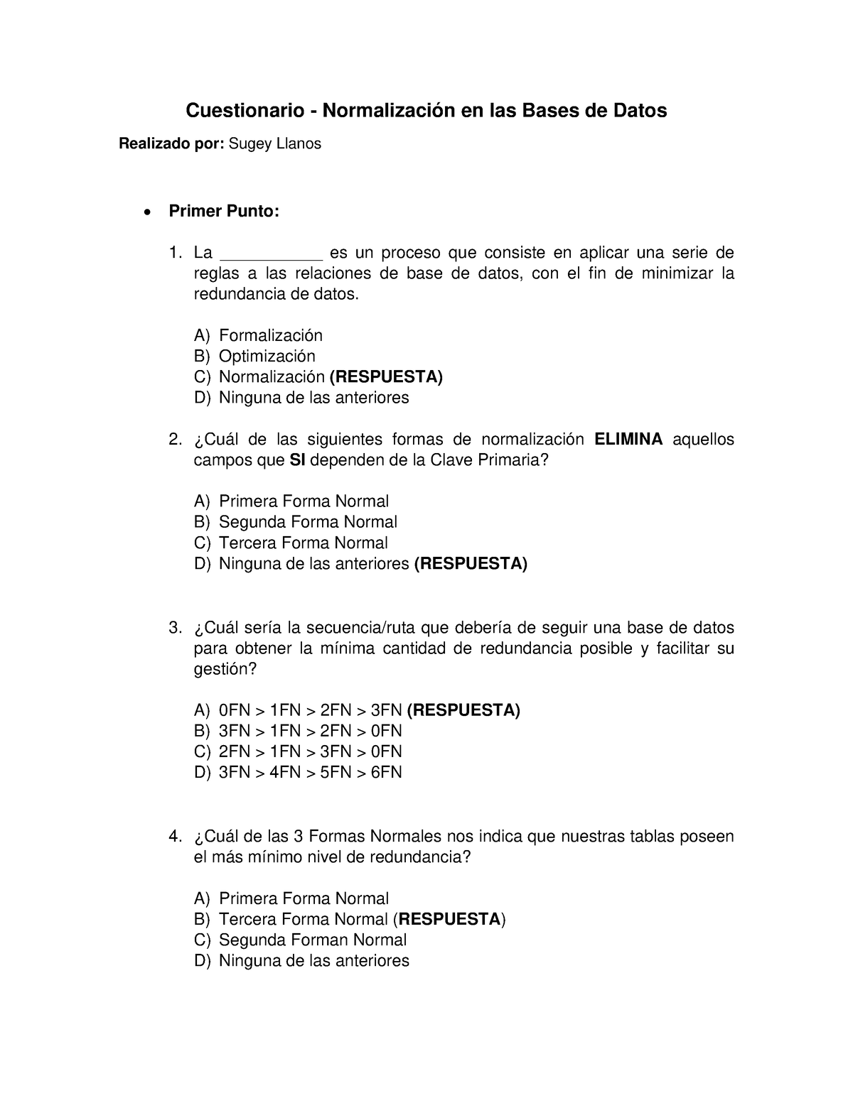 Cuestionario Modelamiento de Datos - Sugey Llanos - Cuestionario -  Normalización en las Bases de - Studocu