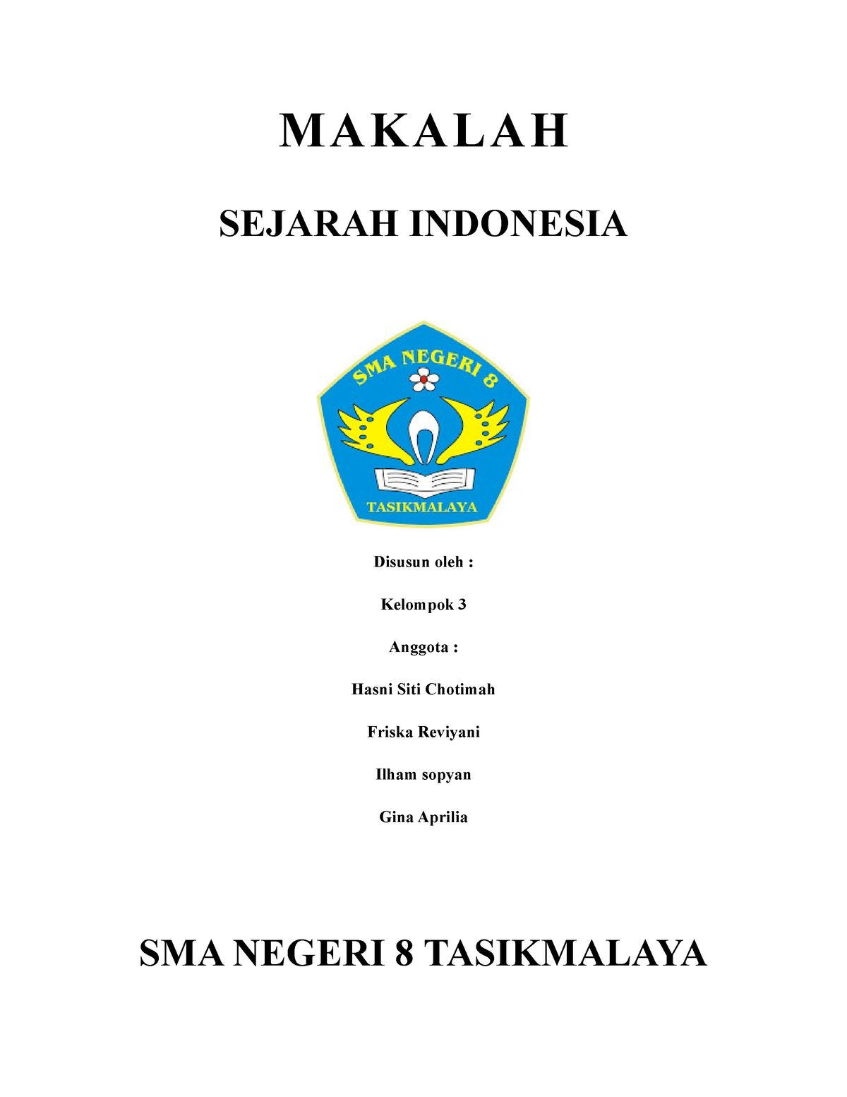 Makalah Sejarah Indonesia Makalah Sejarah Indonesia Disusun Oleh Kelompok 3 Anggota Hasni 1925