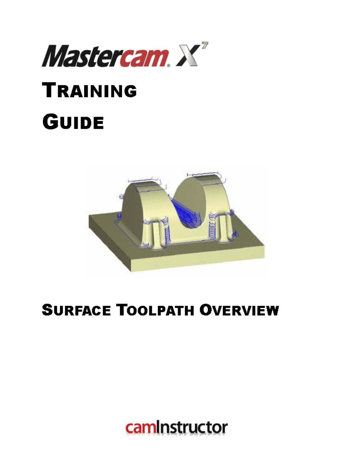 Surface Toolpath Overview TRAINING GUIDE SURFACE TOOLPATH OVERVIEW