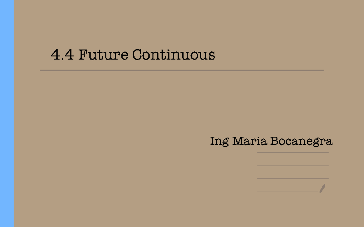 4.4 Future Continuous - Inglés - 4 Future Continuous Ing Maria ...