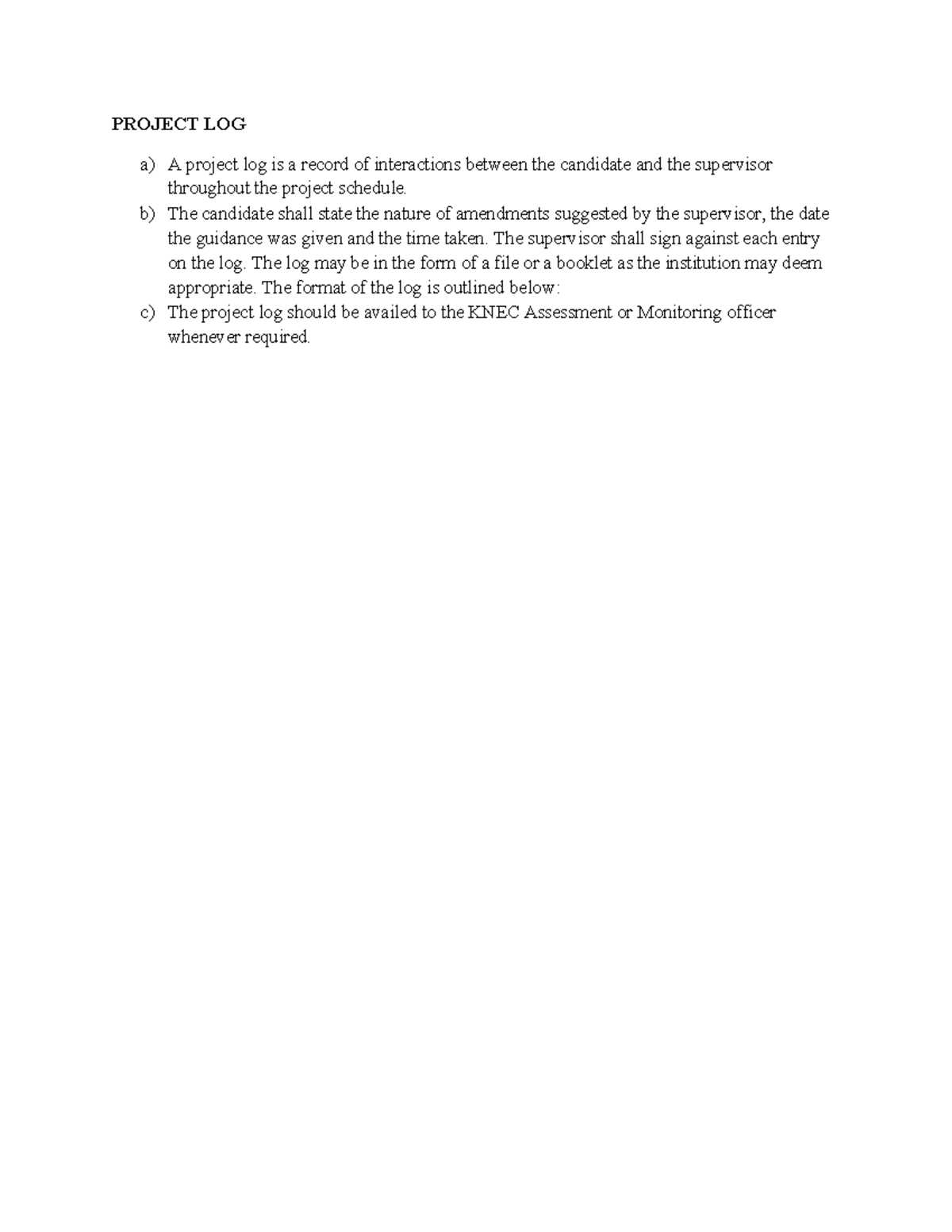 Project LOG - knec guidline - PROJECT LOG a) A project log is a record ...