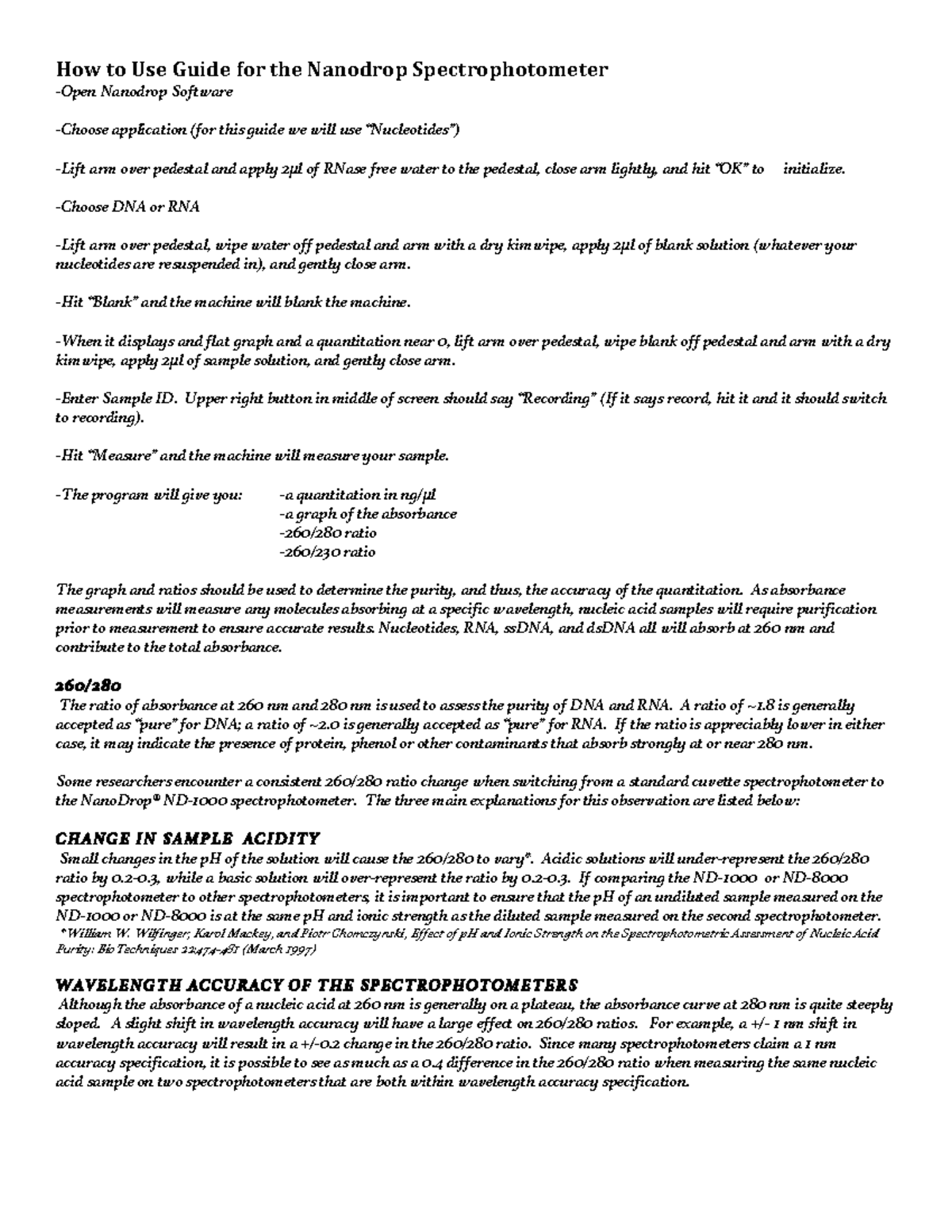 How to Use Guide for the Nanodrop Spectrophotometer Choose DNA or RNA Lift arm over pedestal
