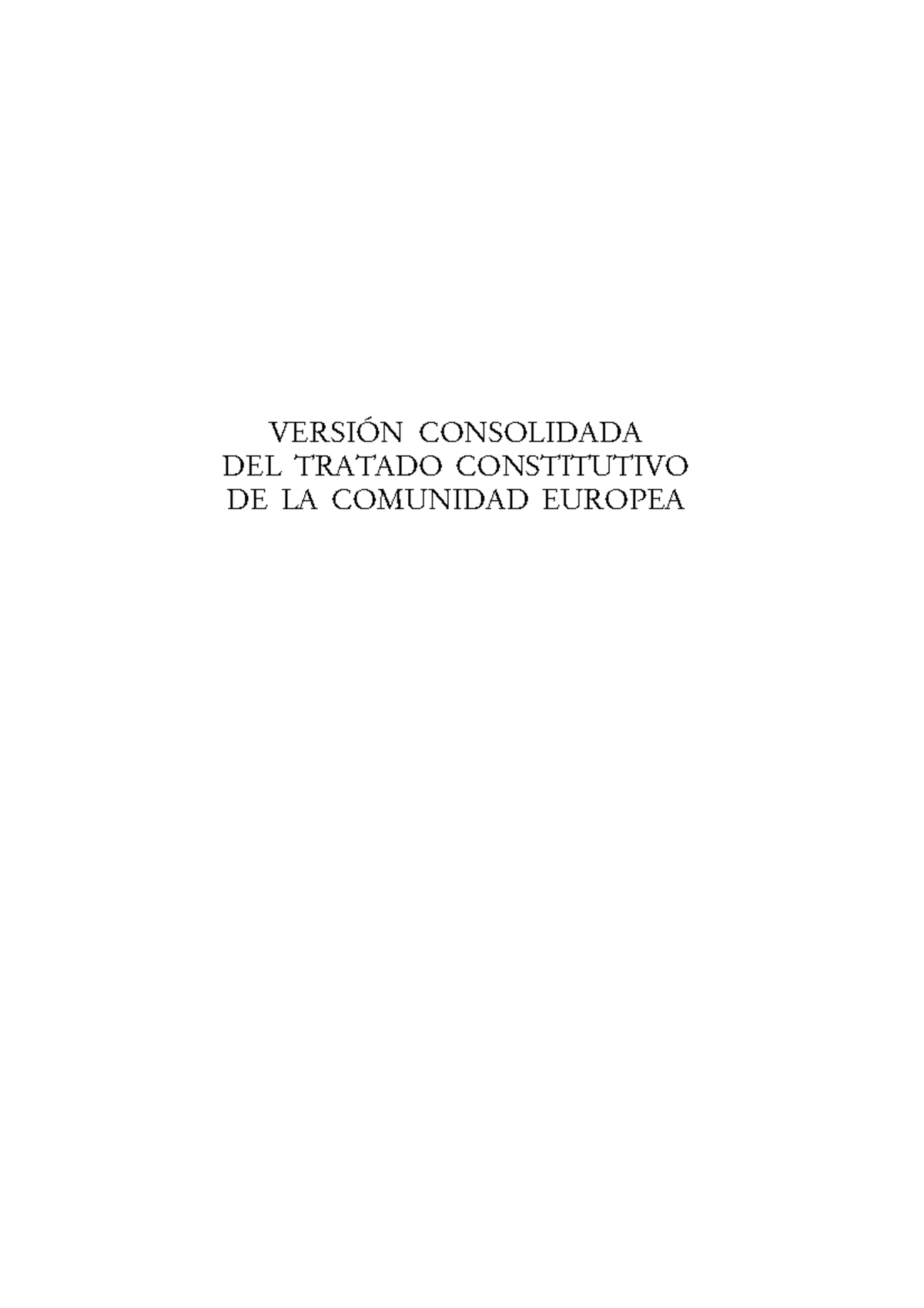 Tratado constitutivo de la comunidad europea VERSIèN CONSOLIDADA DEL
