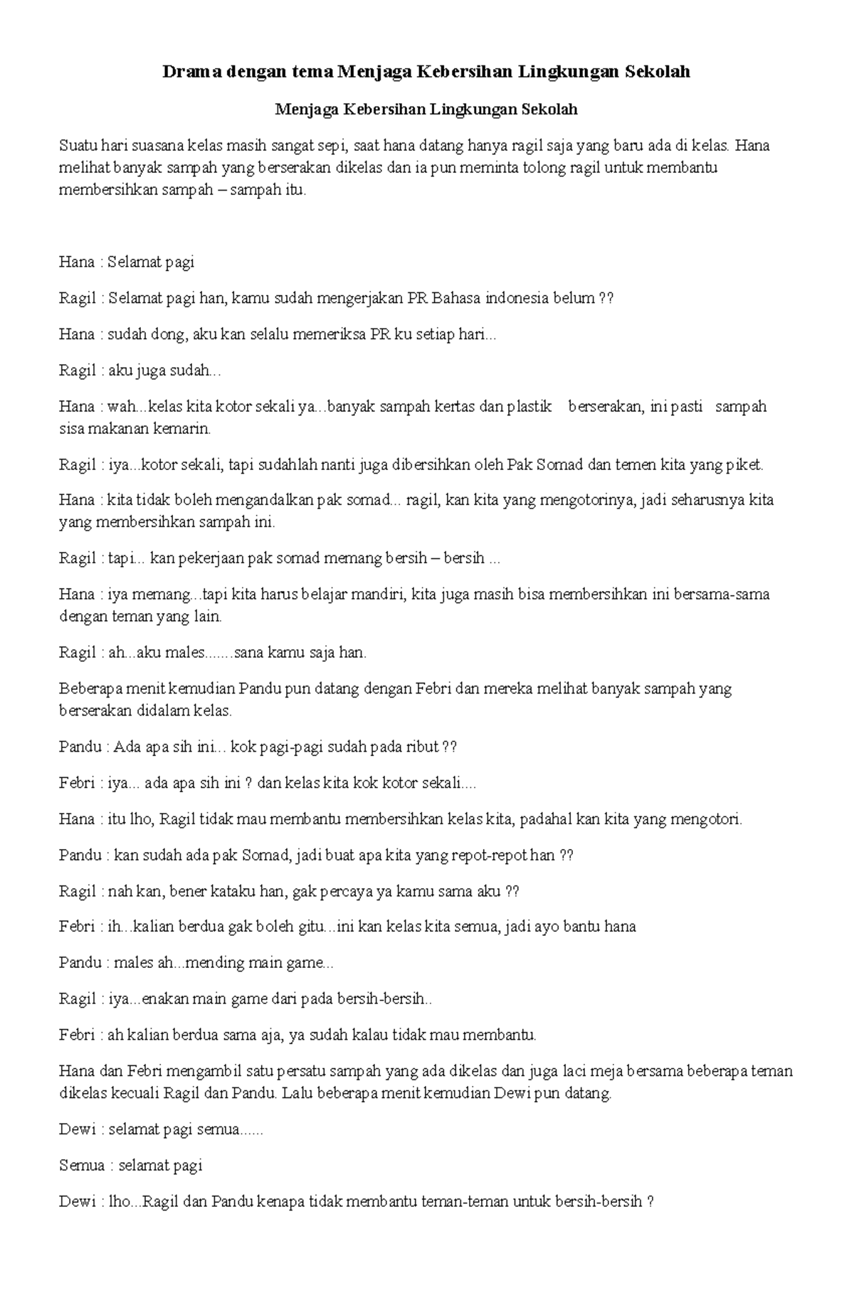 Drama dengan tema Menjaga Kebersihan Lingkungan Sekolah - Hana melihat
