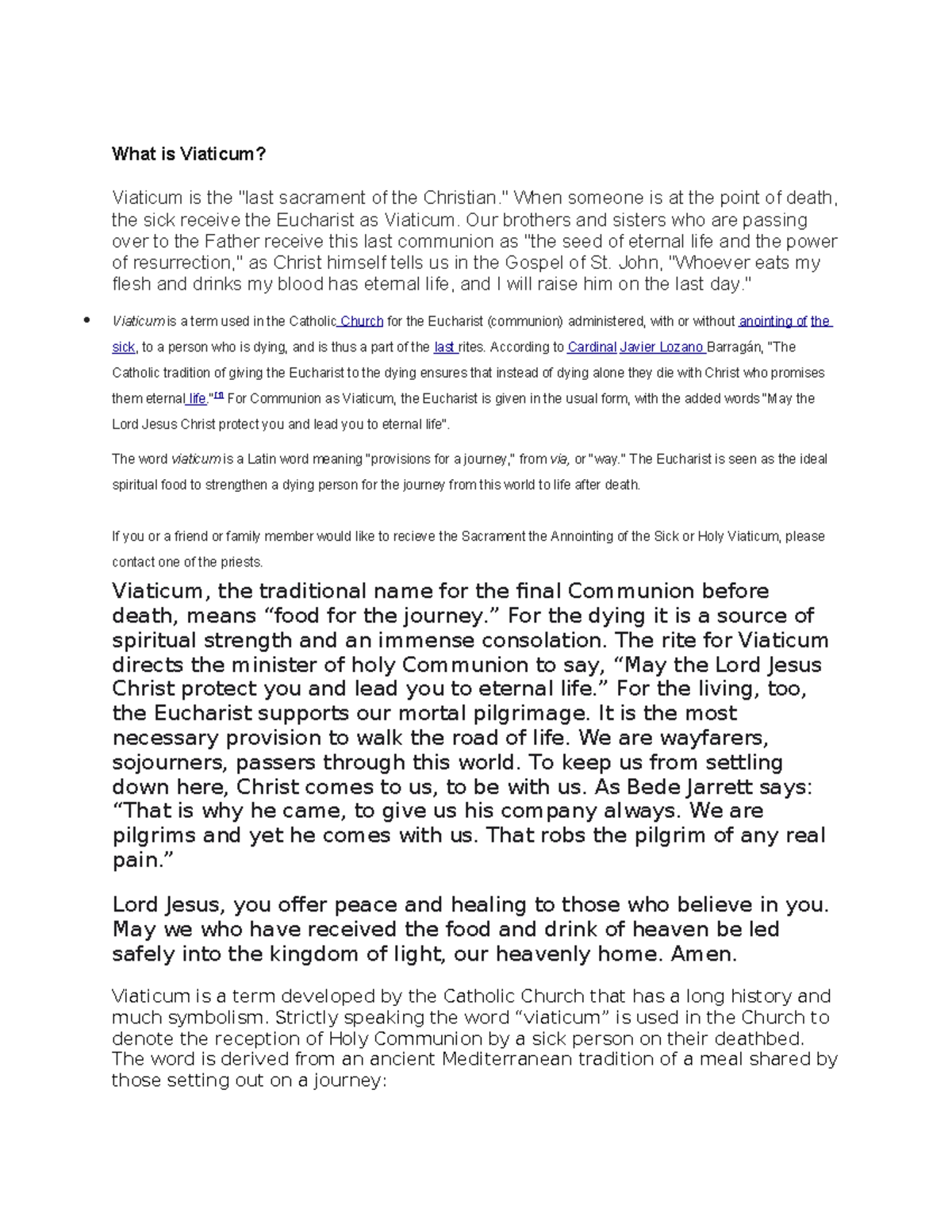 What is Viaticum What is Viaticum? Viaticum is the "last sacrament of