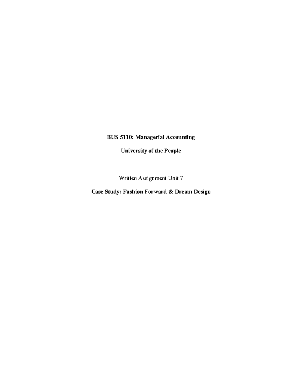 ACC-Writing W7 - Writing assignment Week 7 - BUS 5110: Managerial ...