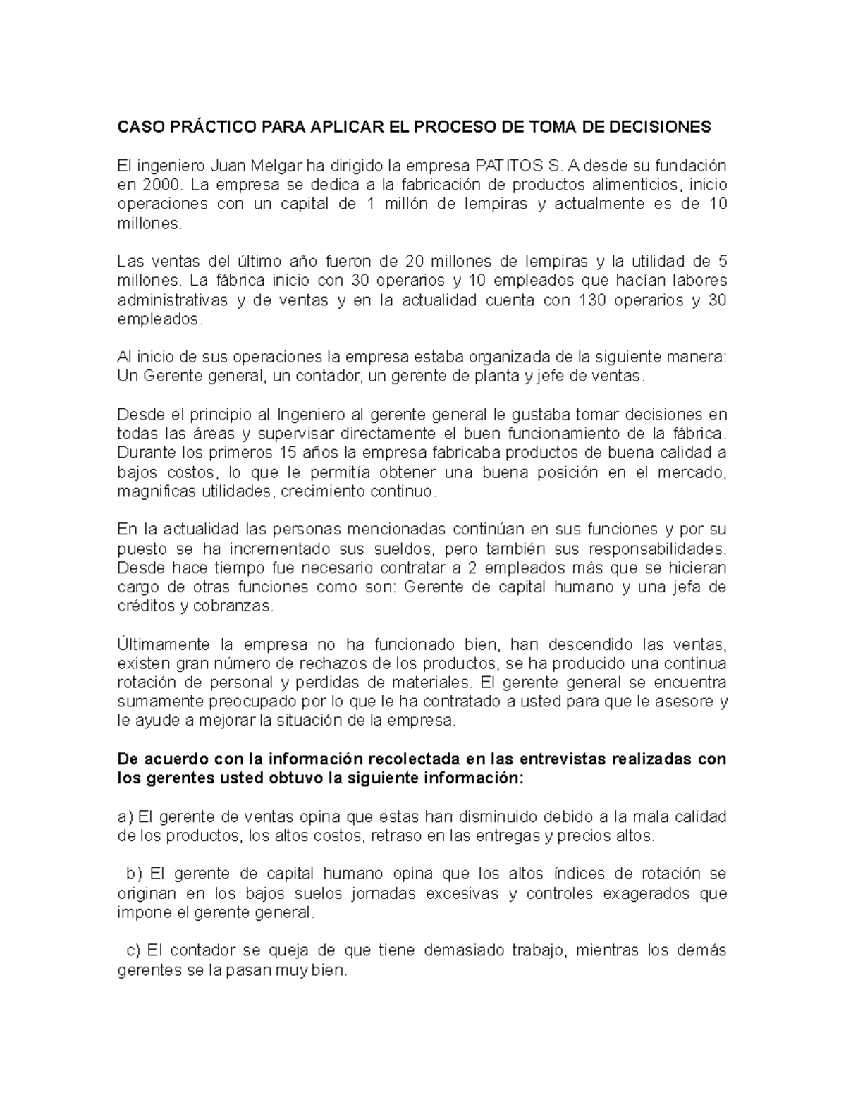 Ejercicio 3 Caso practico Patitos S - CASO PRÁCTICO PARA APLICAR EL PROCESO  DE TOMA DE DECISIONES El - StuDocu