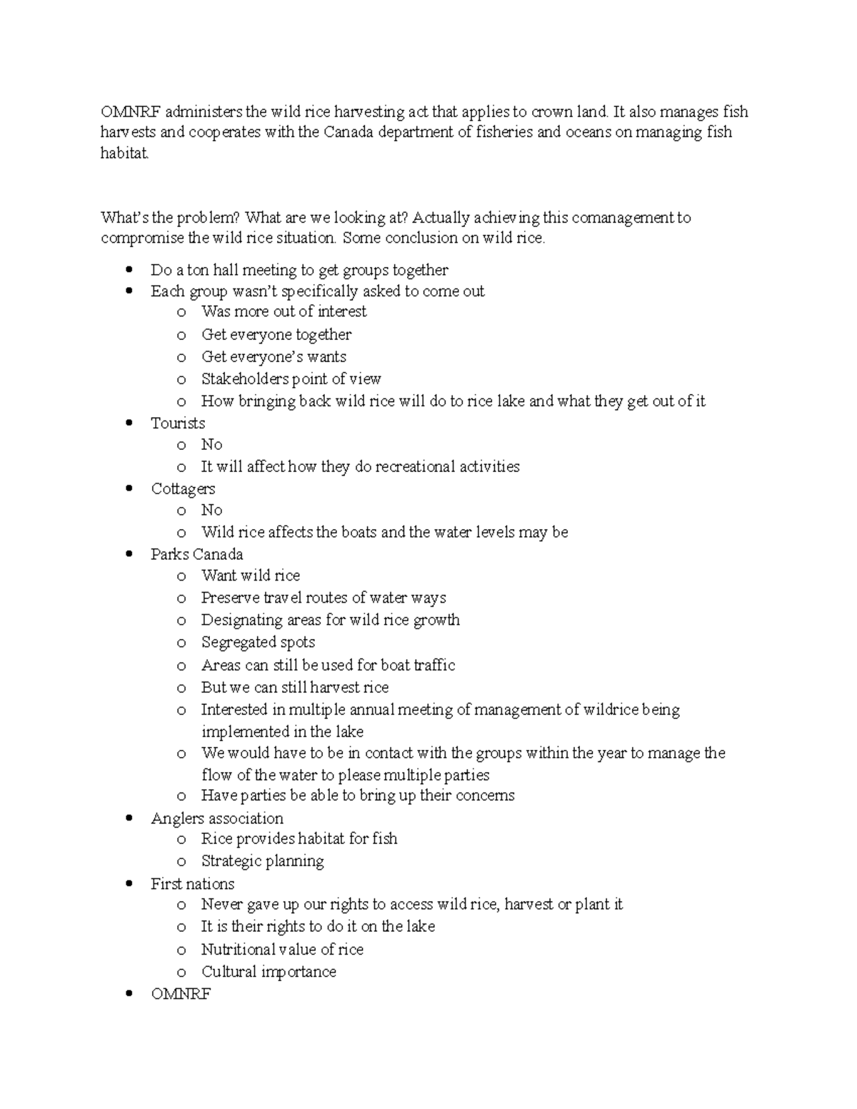 Omnrf administers the wild rice harvesting act that applies to crown