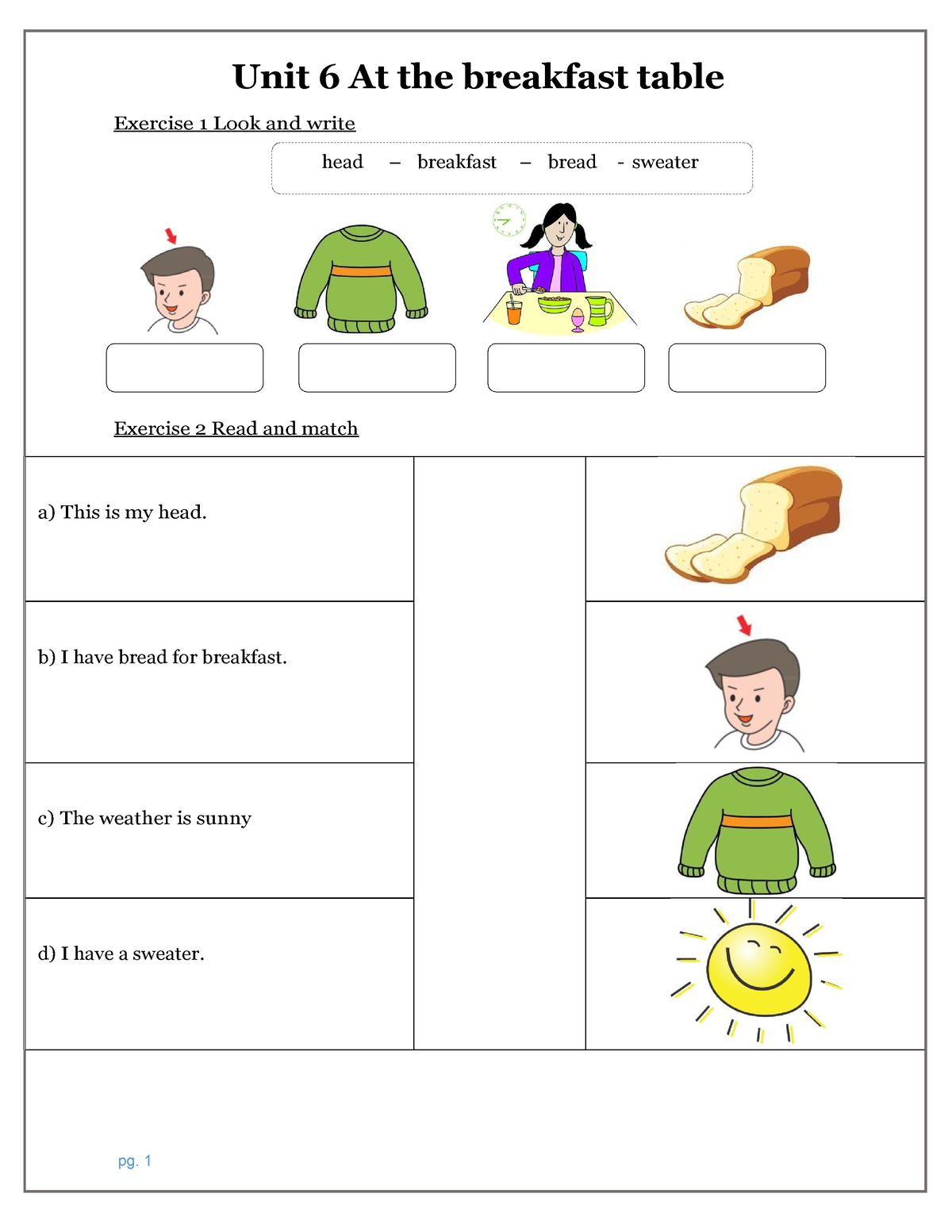 Bài tập lớp 2 Macmillan Unit 6 - Unit 6 At the breakfast table Exercise 1 Look and write head – - Studocu