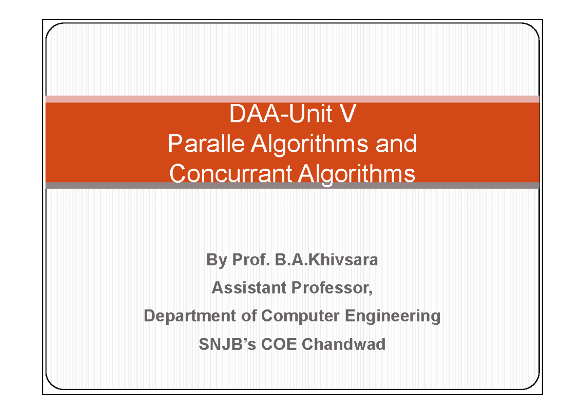 Daa unit-v - DAA - DAA-Unit V Paralle Algorithms and Concurrant ...