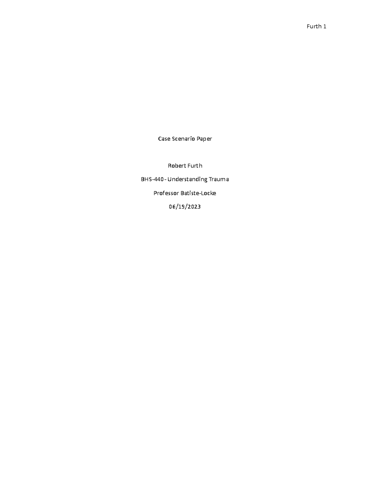 BHS-440 Assignment 6 - Case Scenario Paper Robert Furth BHS-440 ...