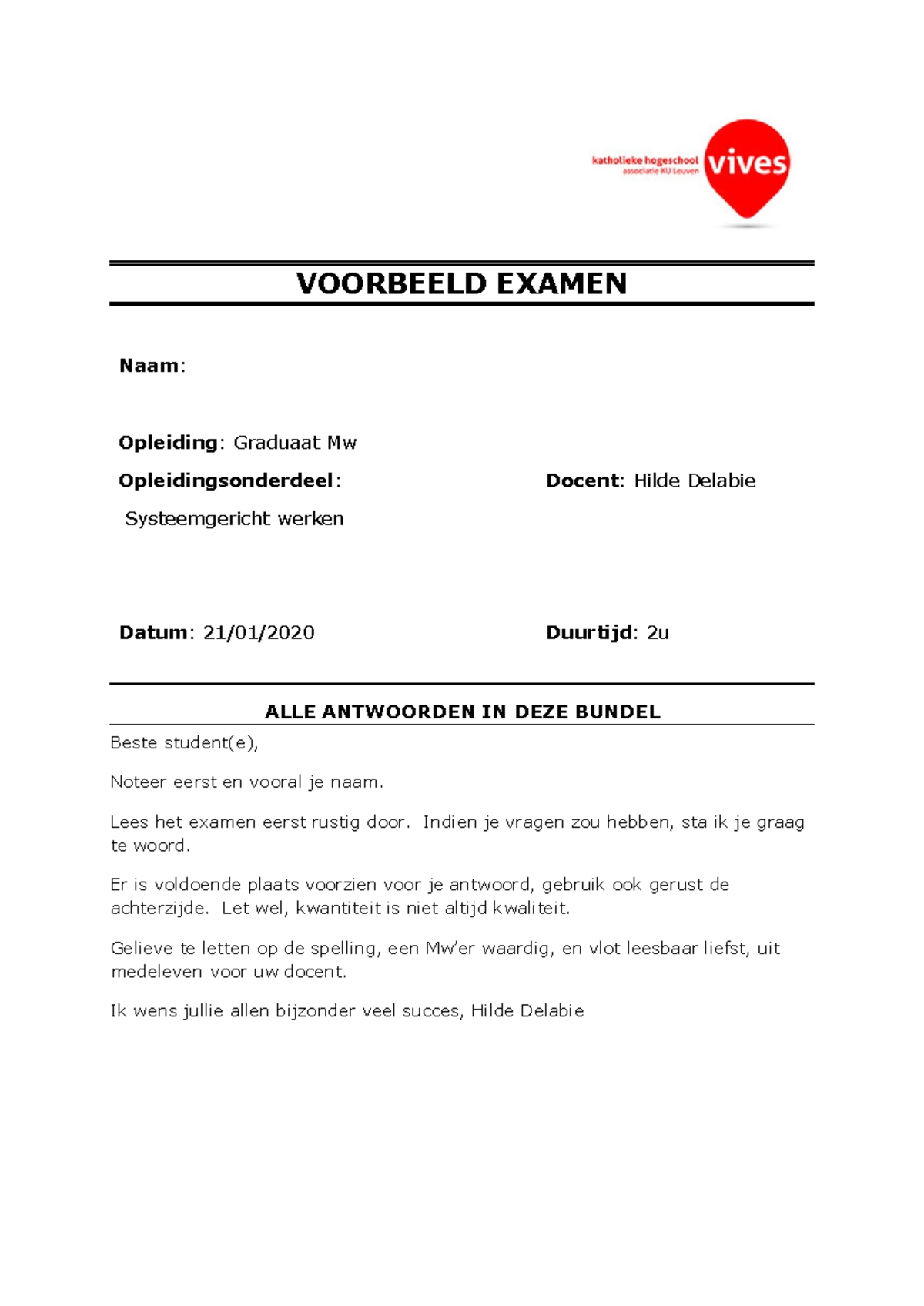 Voorbeeld Examen systeem gericht handelen - VOORBEELD EXAMEN Naam ...