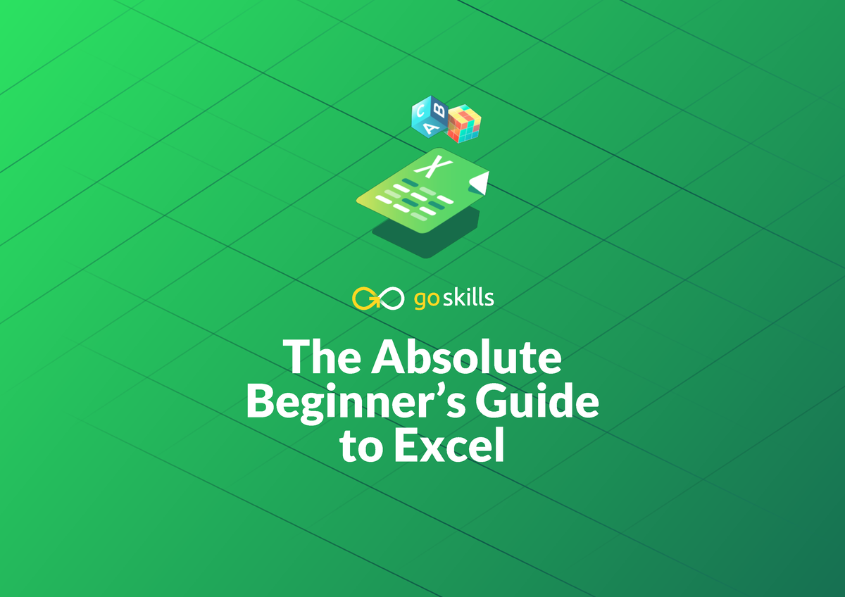 1. Goskills-guide-to-excel - The Absolute Beginner’s Guide To Excel ...