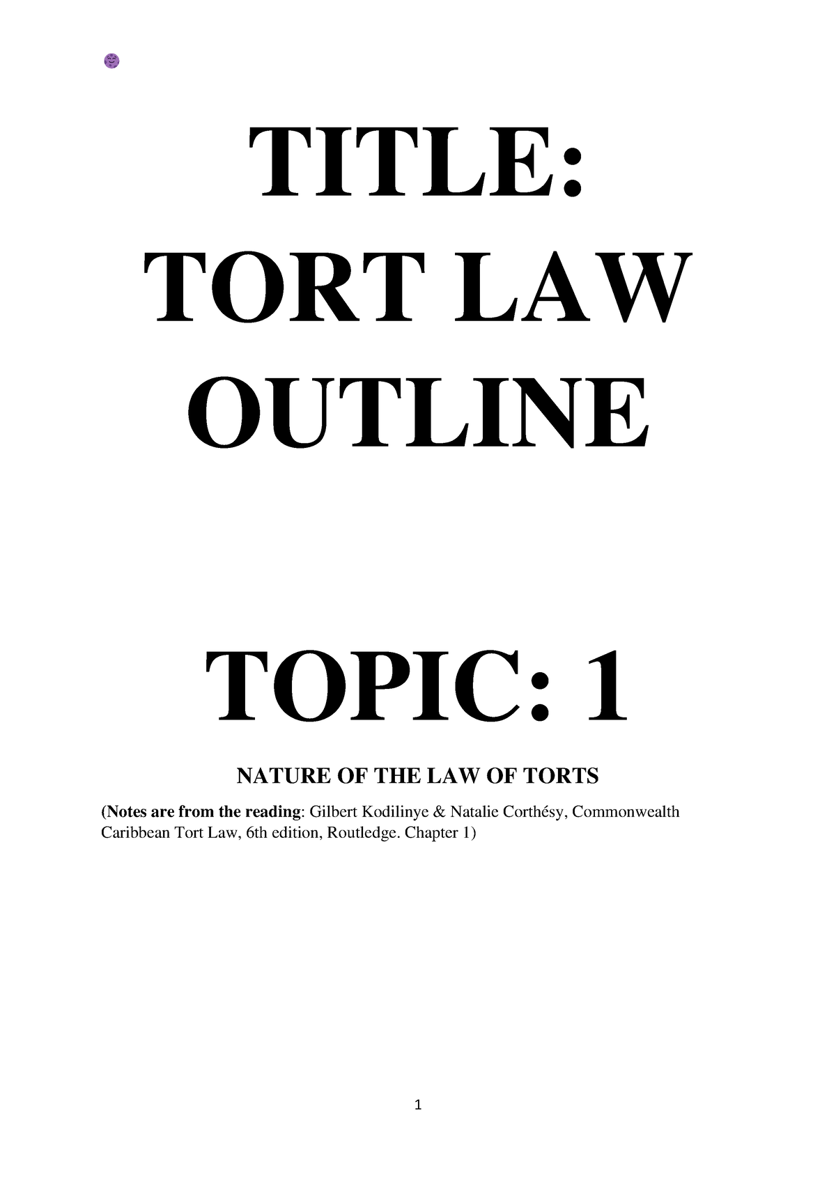 Nature Of The Law Of Torts Outline - TITLE: TORT LAW OUTLINE TOPIC: 1 ...