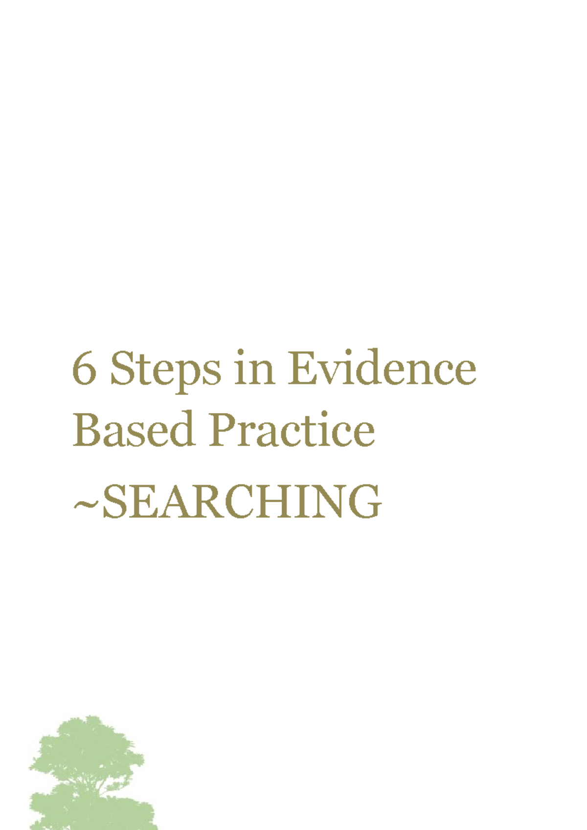 Search-docx-b - The 6 Steps in Evidence Based Practice - 6 Steps in ...