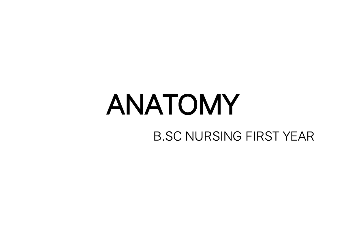 Anatomy - ANATOMY B NURSING FIRST YEAR UNIT 1 : INTRODUCTION TO THE ...